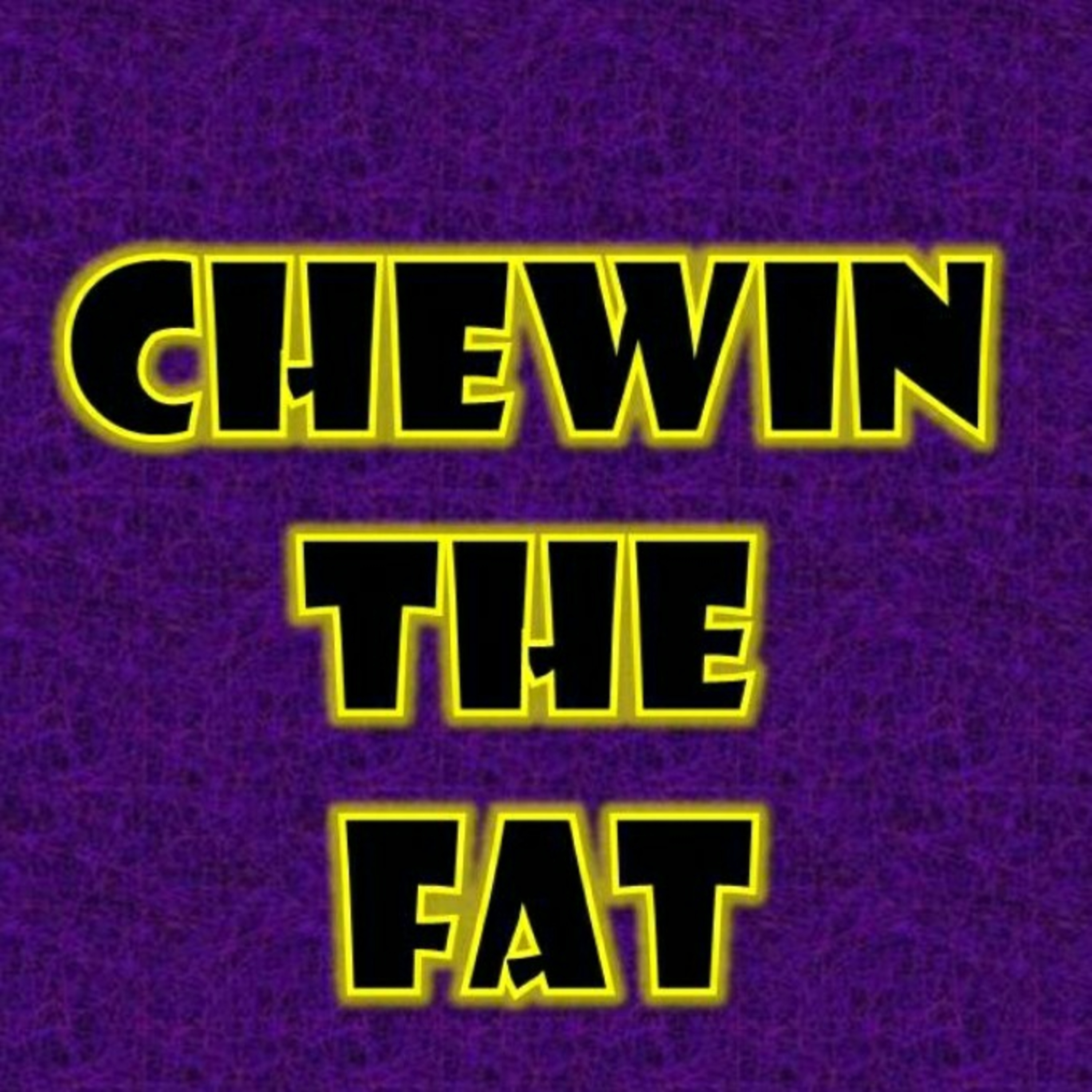 Chewing The Fat episode artwork