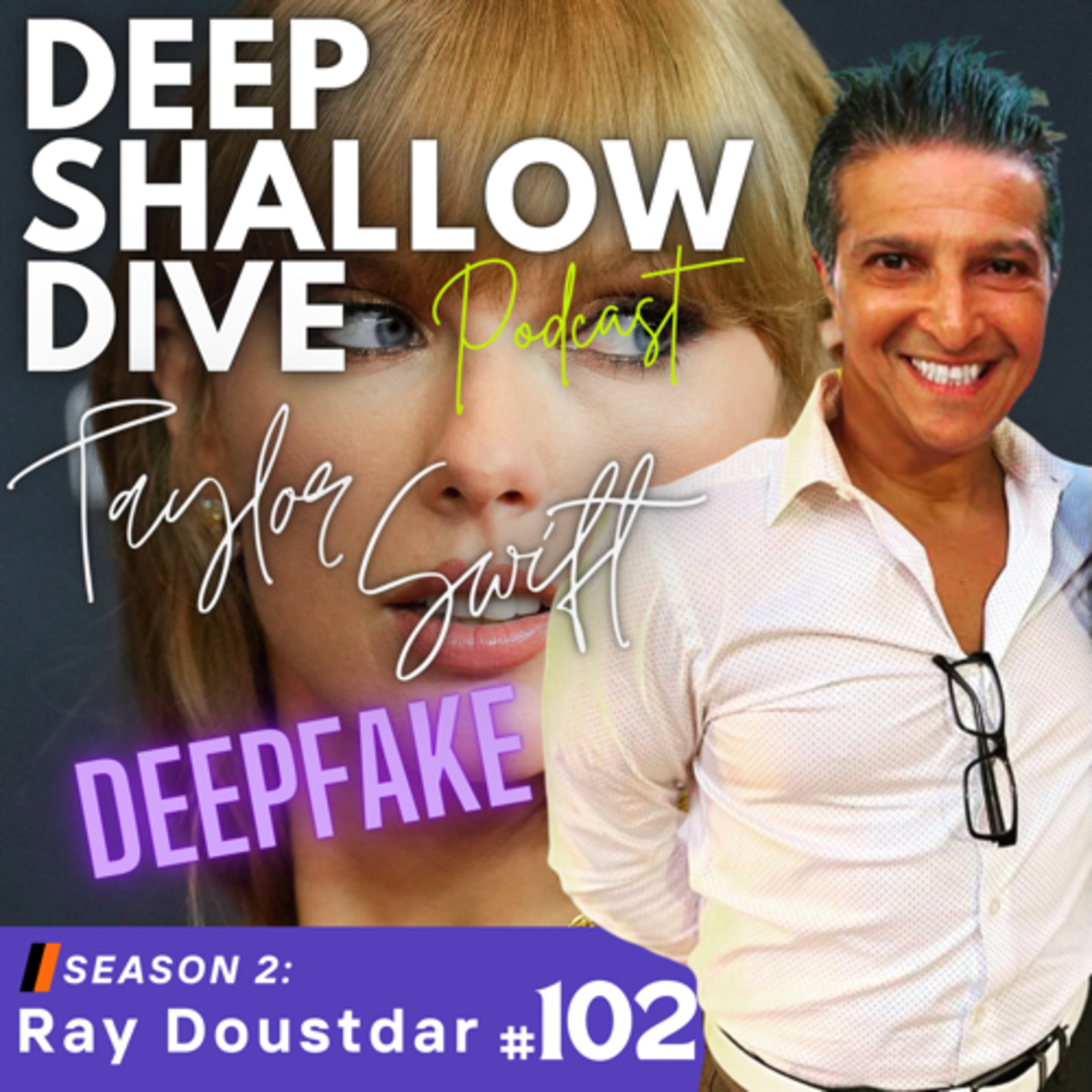 EP#102 | DSD | Taylor Swift Deep Fakes and Social Media's Accountability Crisis episode artwork