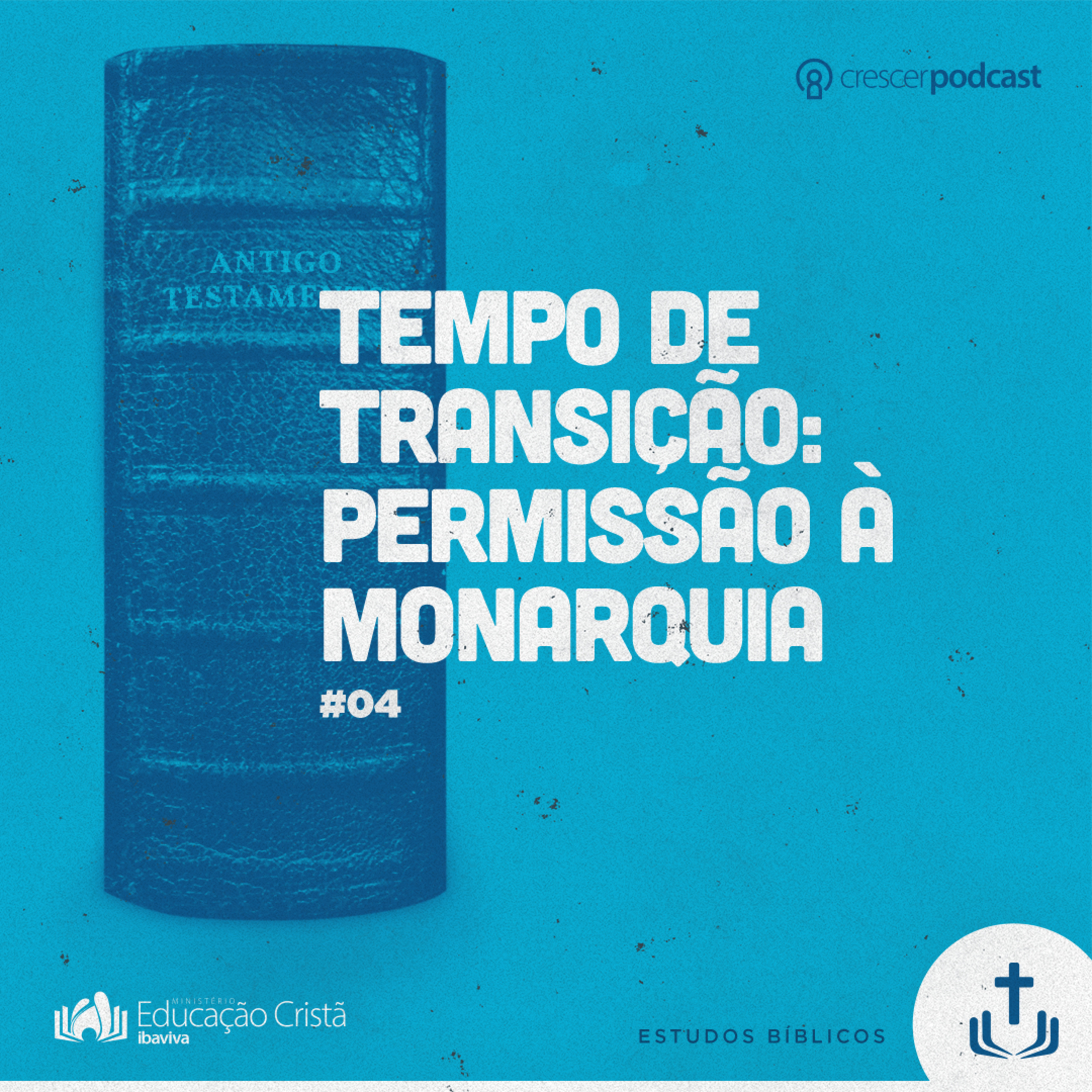 A mensagem do Antigo Testamento - Aula#04: Tempo de transição