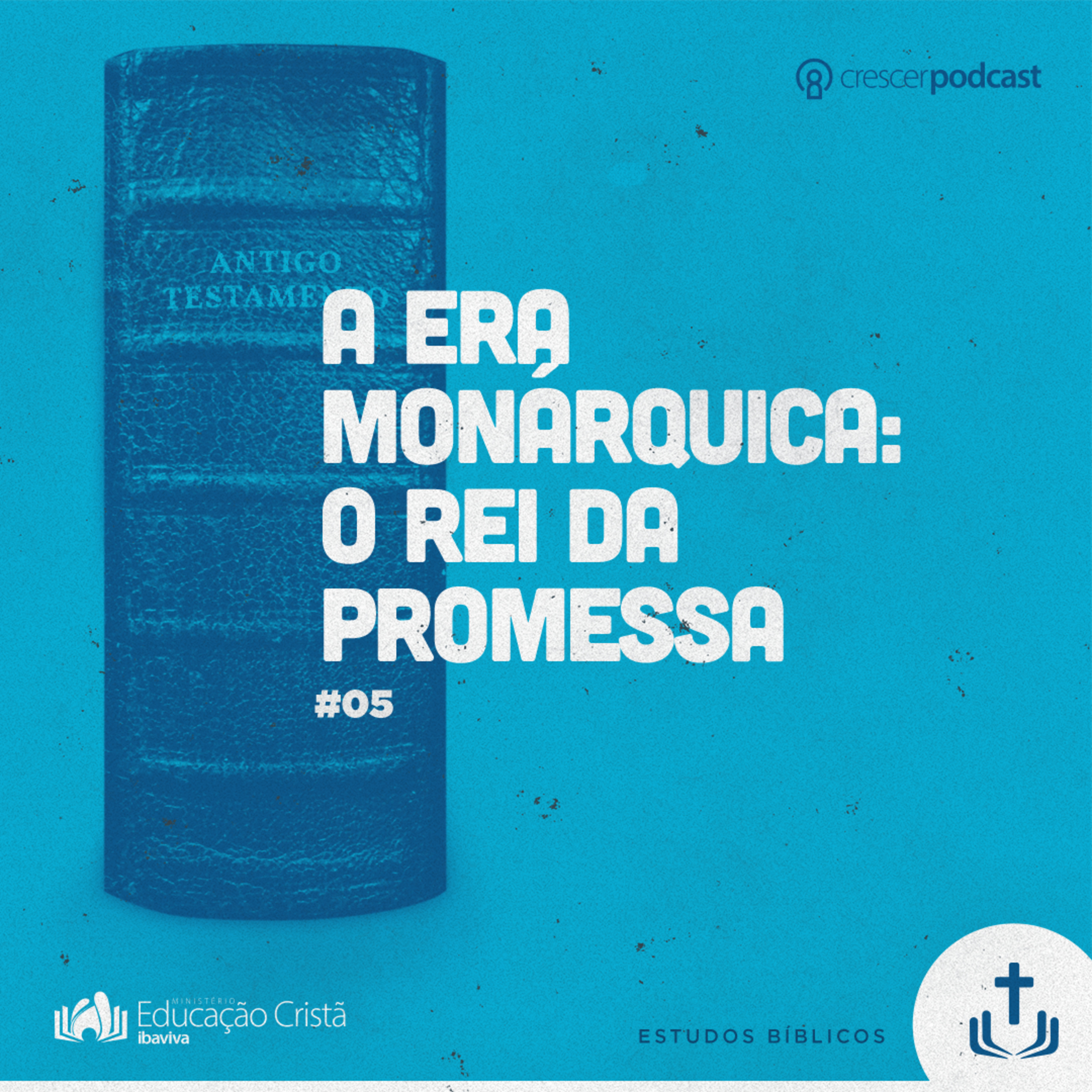 A mensagem do Antigo Testamento - Aula#05: A era monárquica