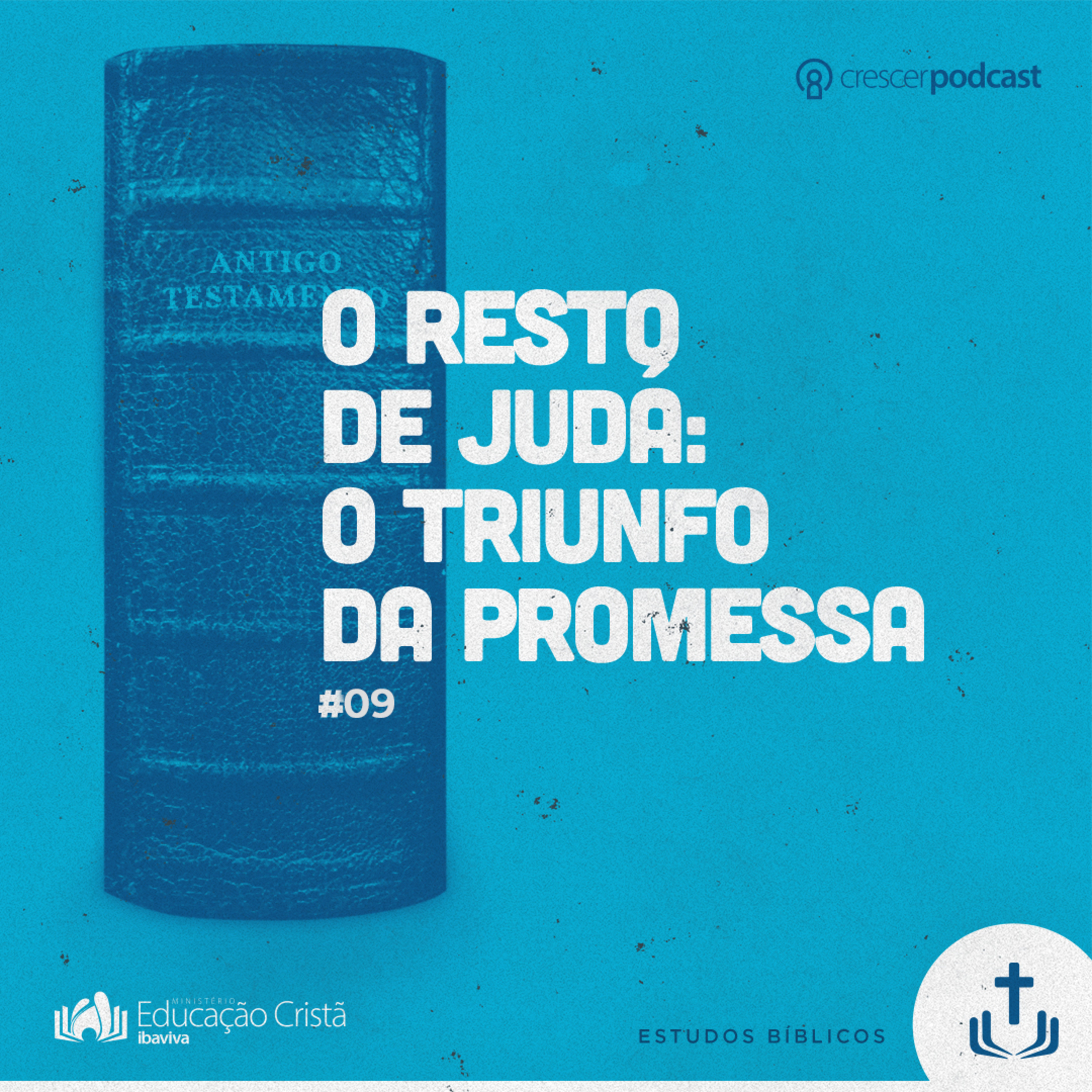 A mensagem do Antigo Testamento - Aula#09: O resto de Judá
