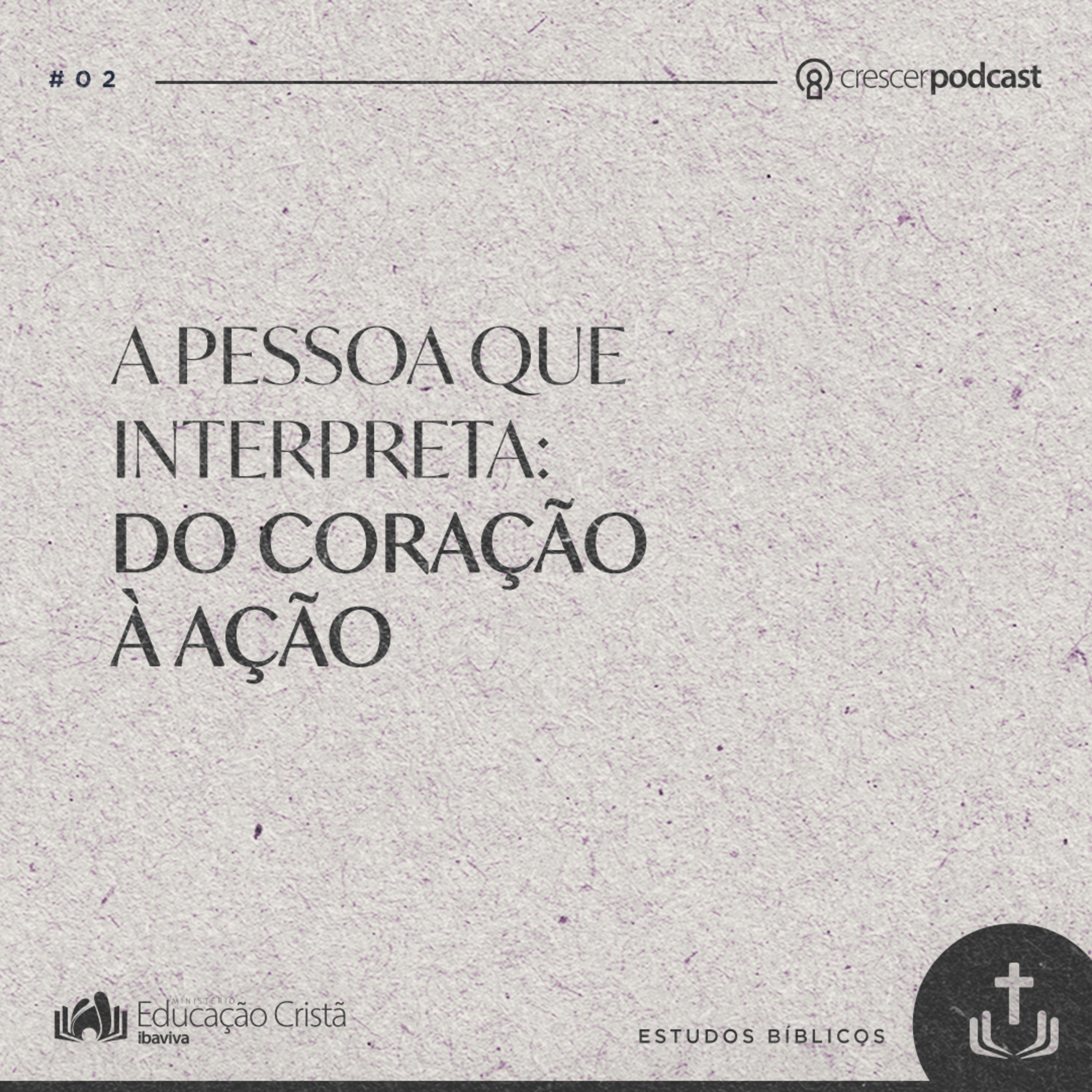 Princípios de interpretação Bíblica - Aula#02: A pessoa que interpreta