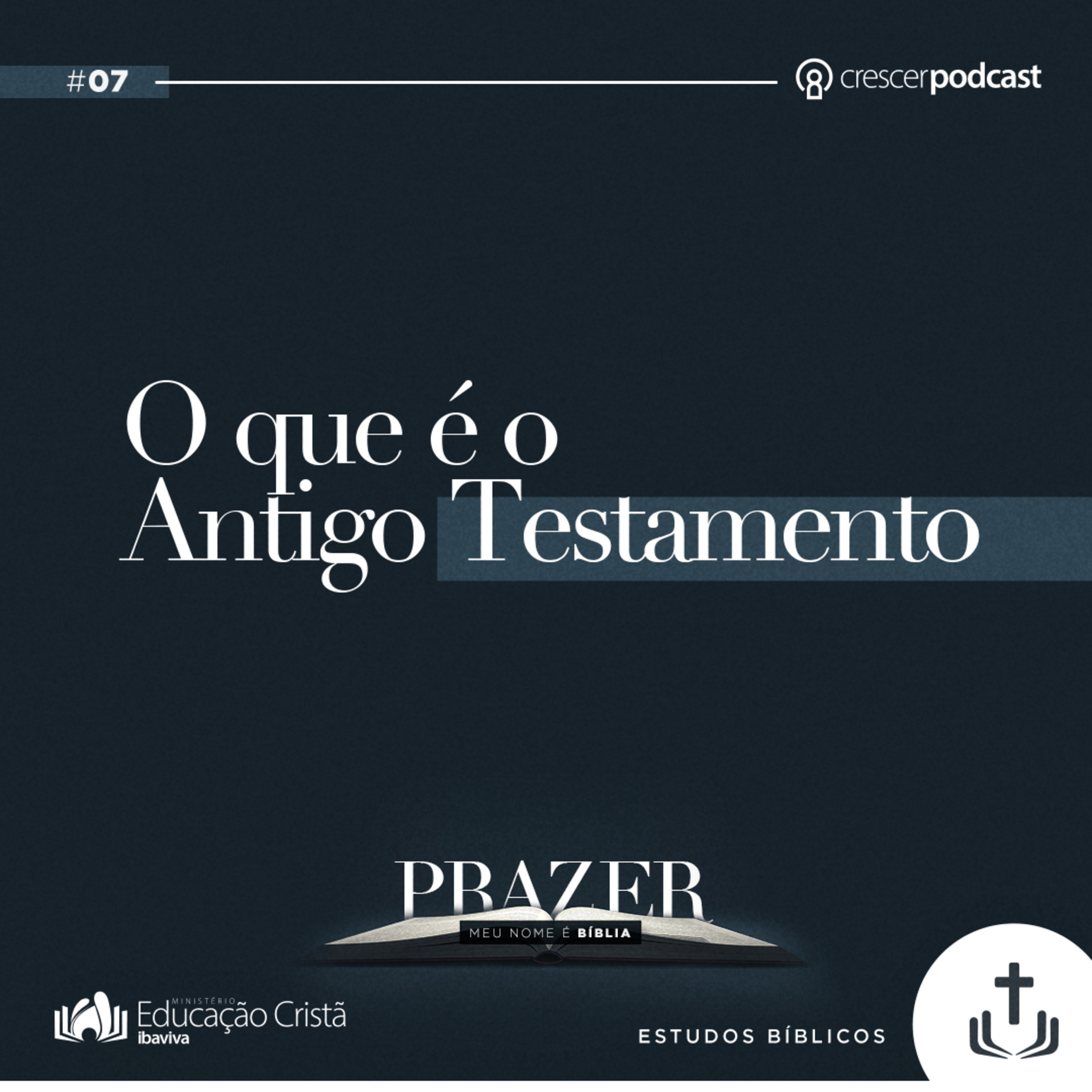 Prazer, meu nome é Bíblia - Aula#7: O que é o Antigo Testamento?