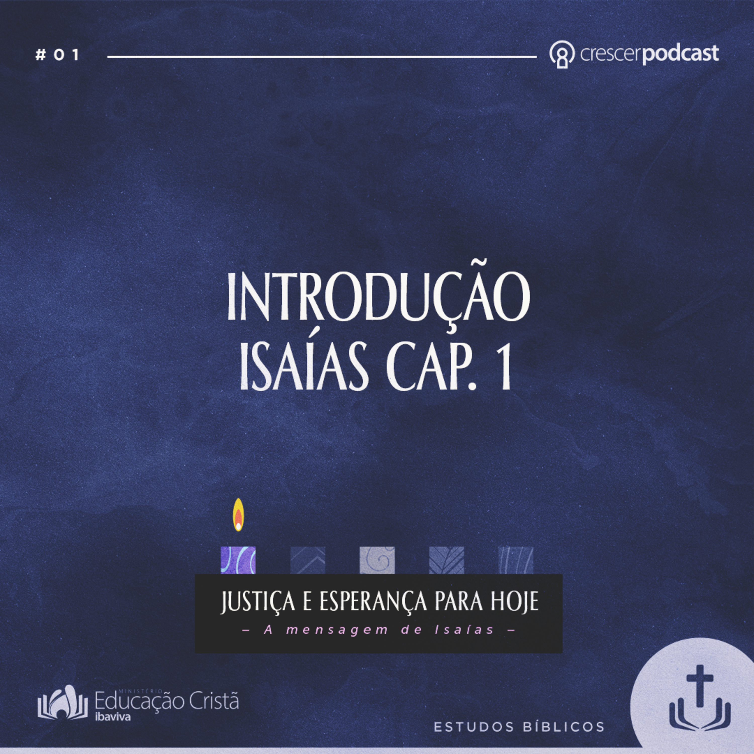 Isaías 1 (Aula#01) - Justiça e esperança para hoje