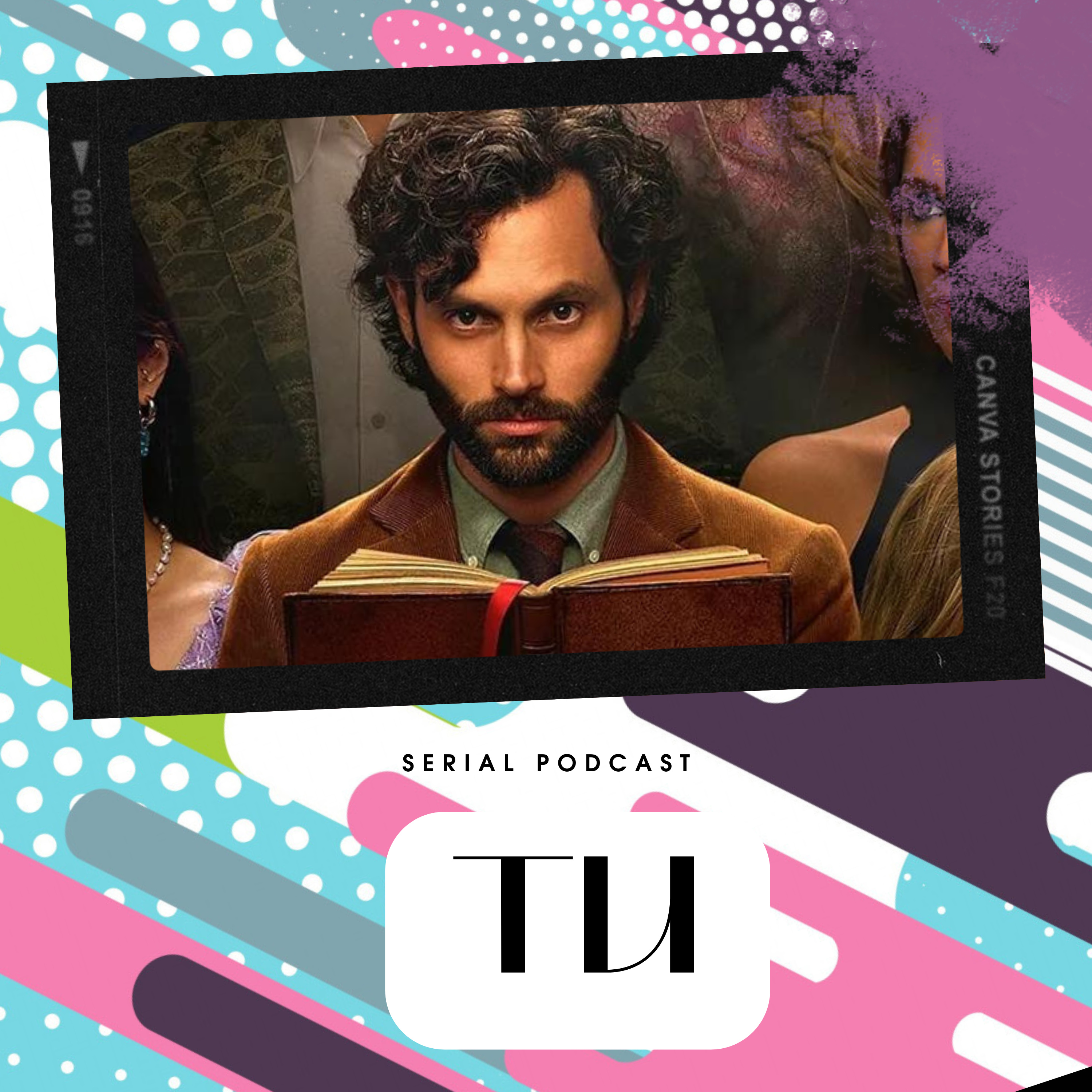 Серіал "Ти" від Netflix - шоу про те як маніяк та сталкер вважає себе хорошим хлопцем. episode artwork