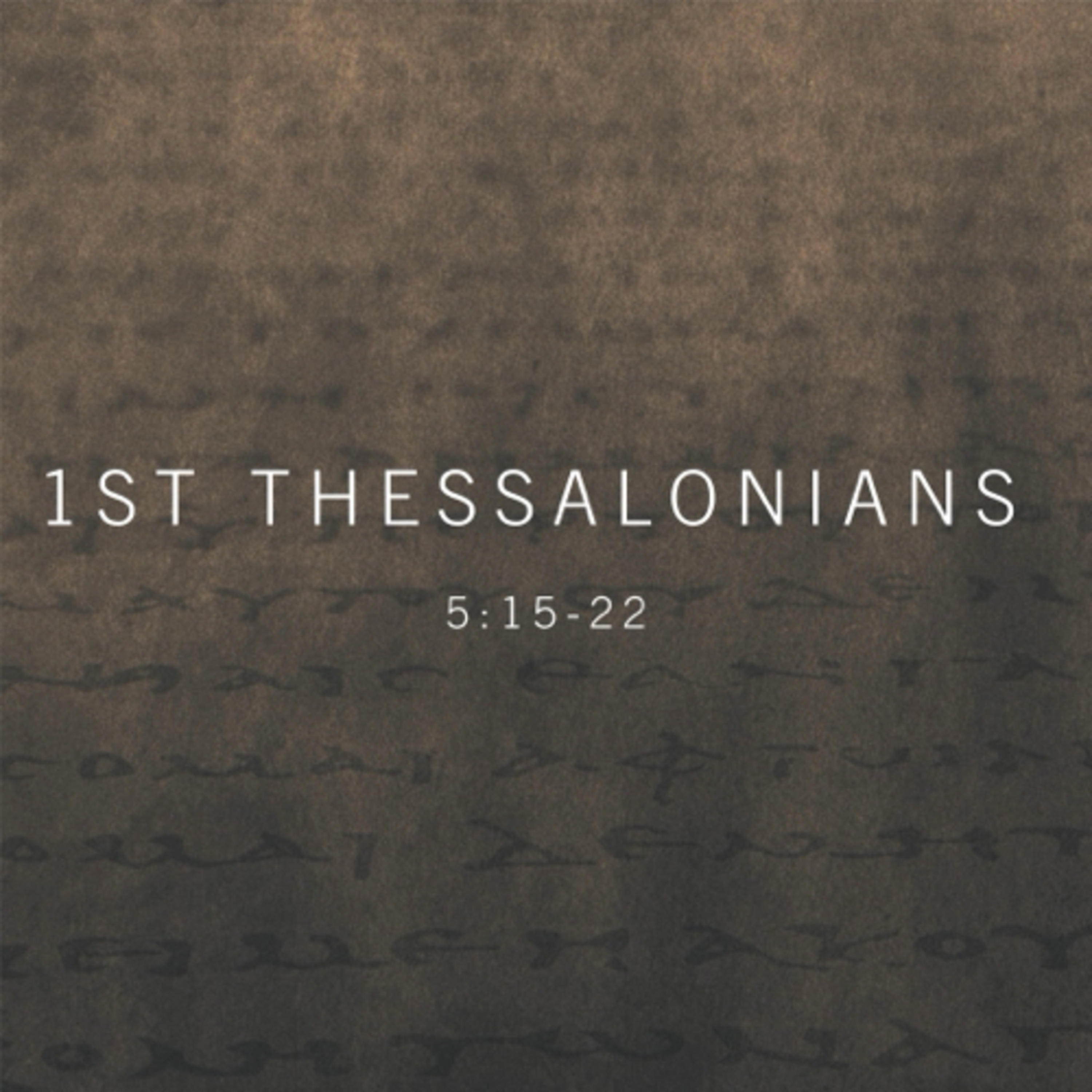 1 Thessalonians 5:15-22 episode artwork