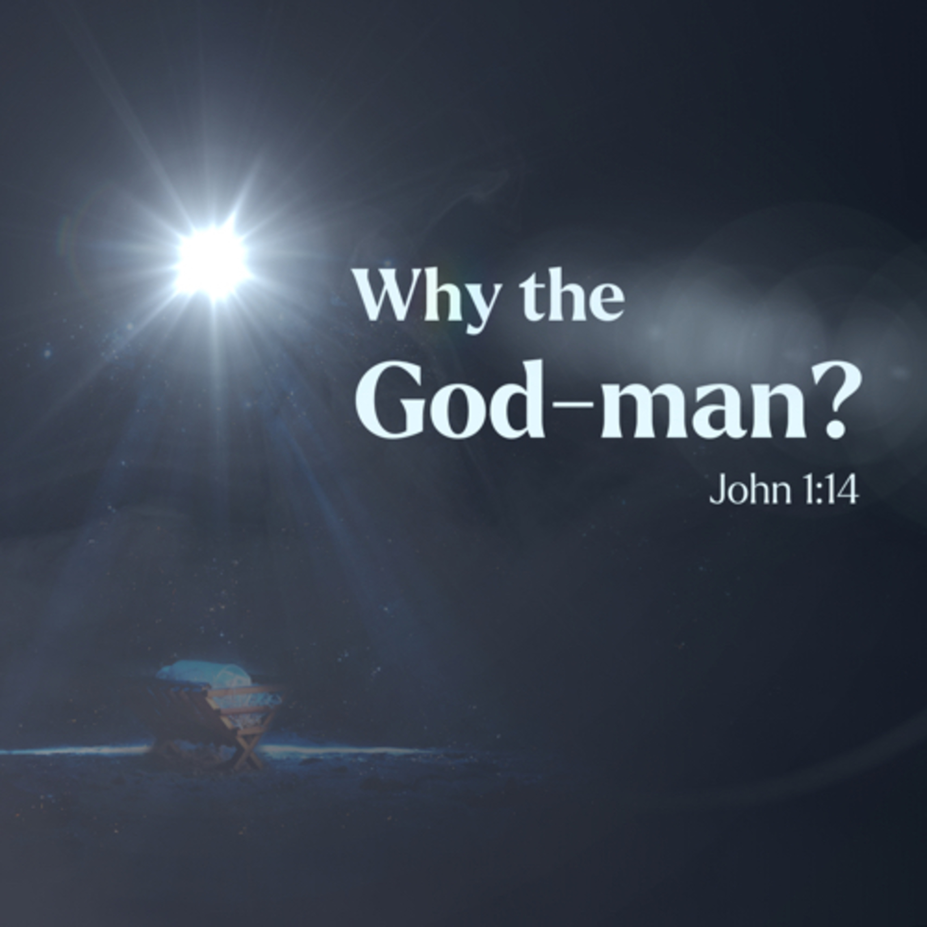 Why the God-man? episode artwork