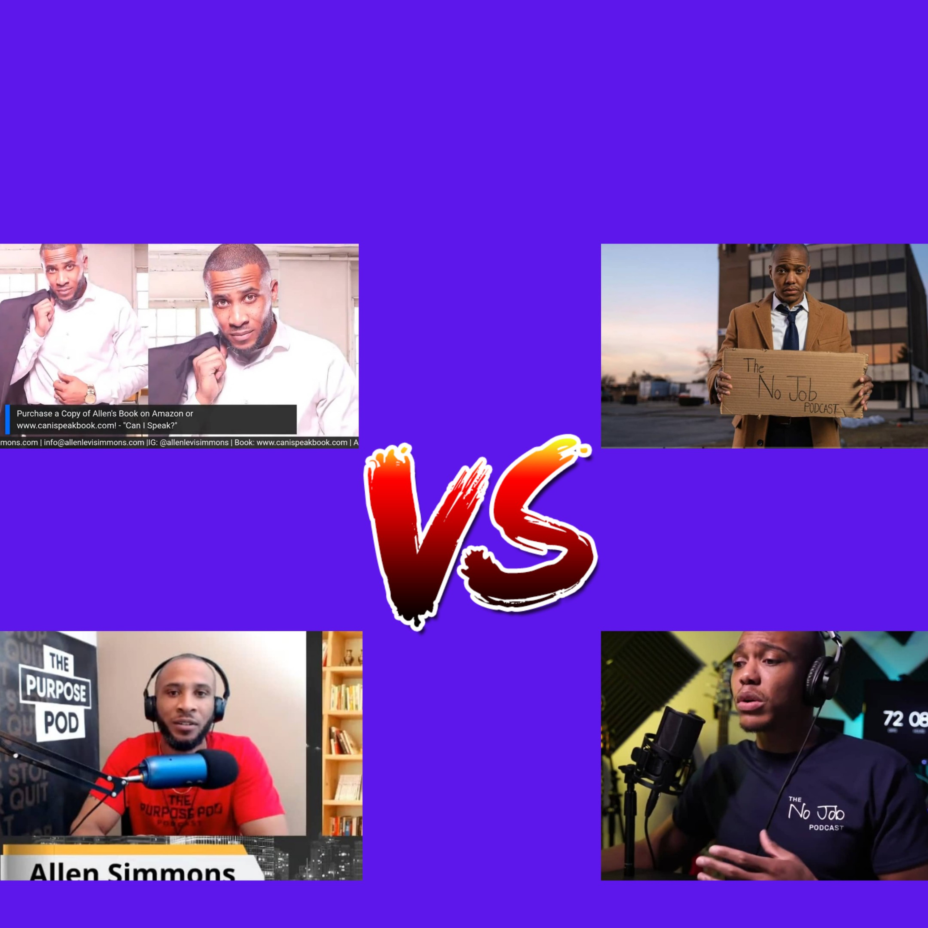 The Purpose Pod vs The No Job Podcast episode artwork