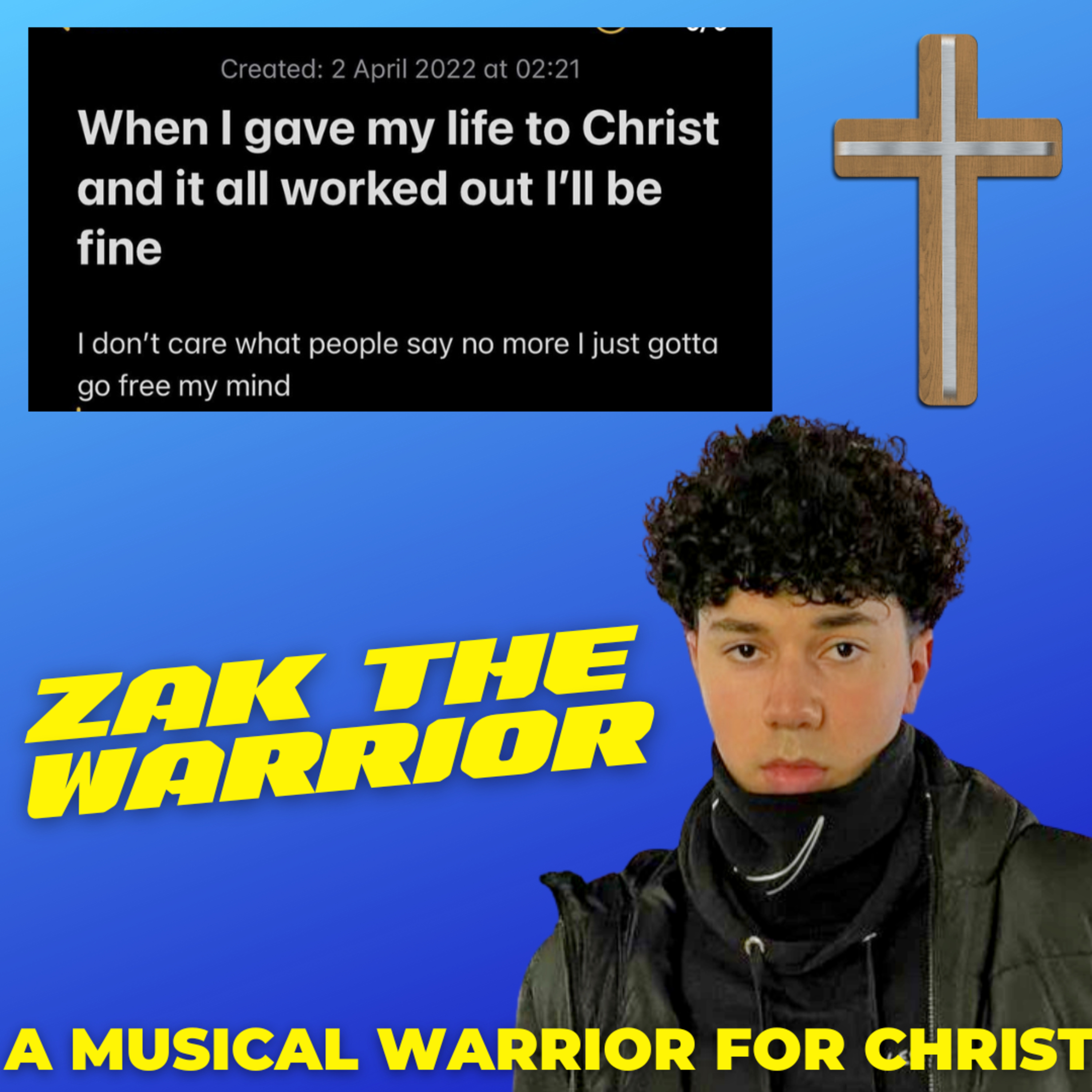 How to Give Your Life to Christ Ft. Zak The Warrior  episode artwork