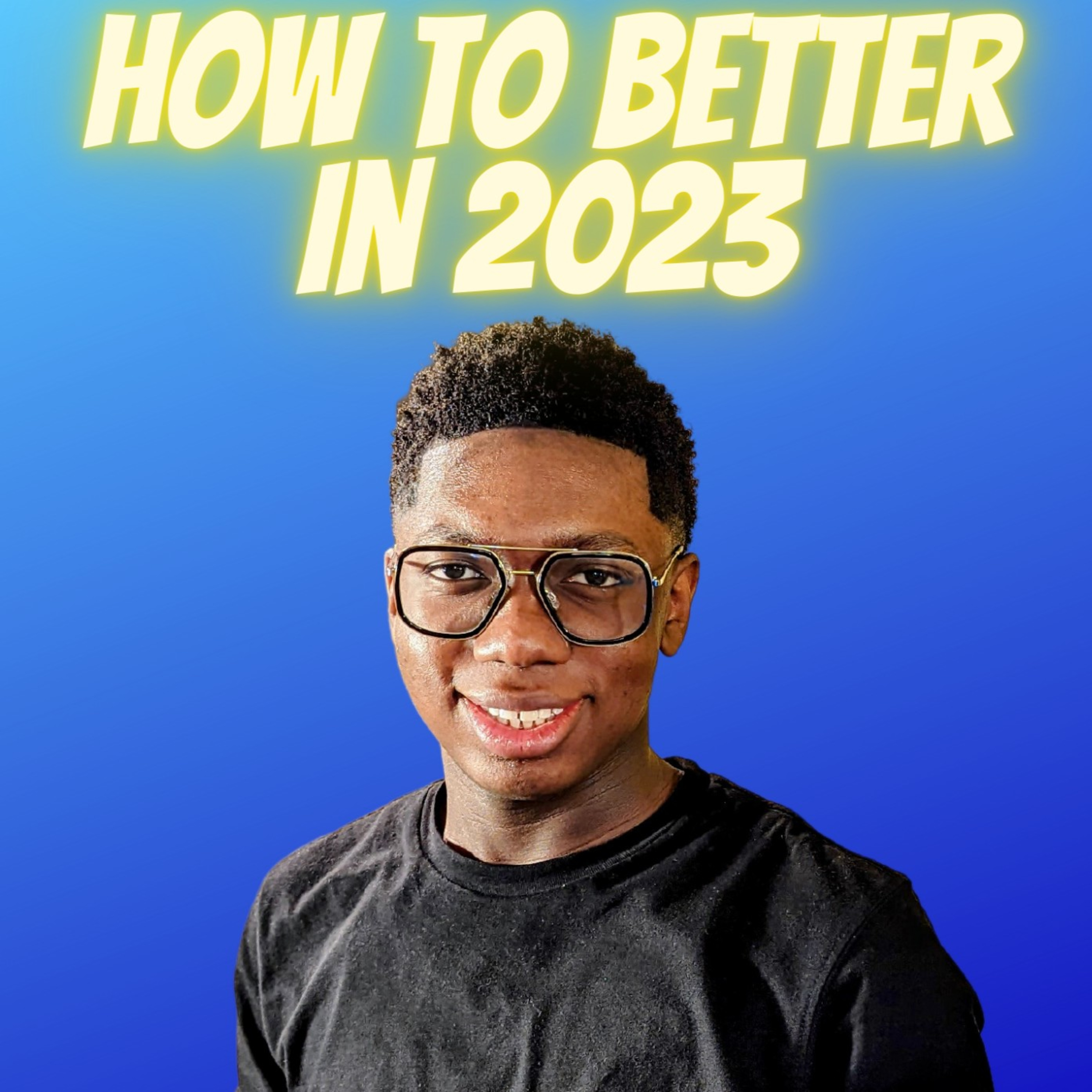 How to Be Better in 2023 episode artwork