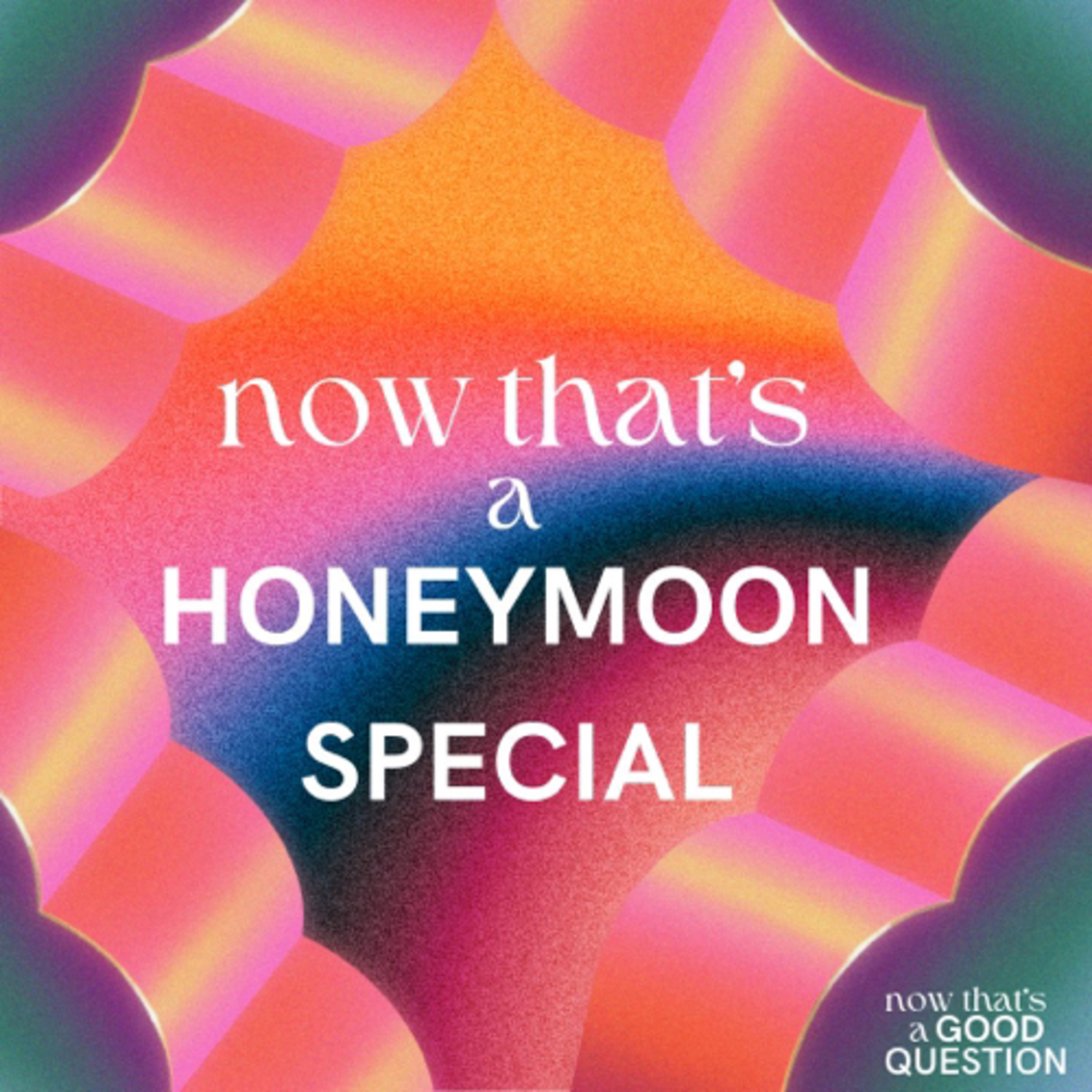 Episode 12: Now That's a Honeymoon Special episode artwork
