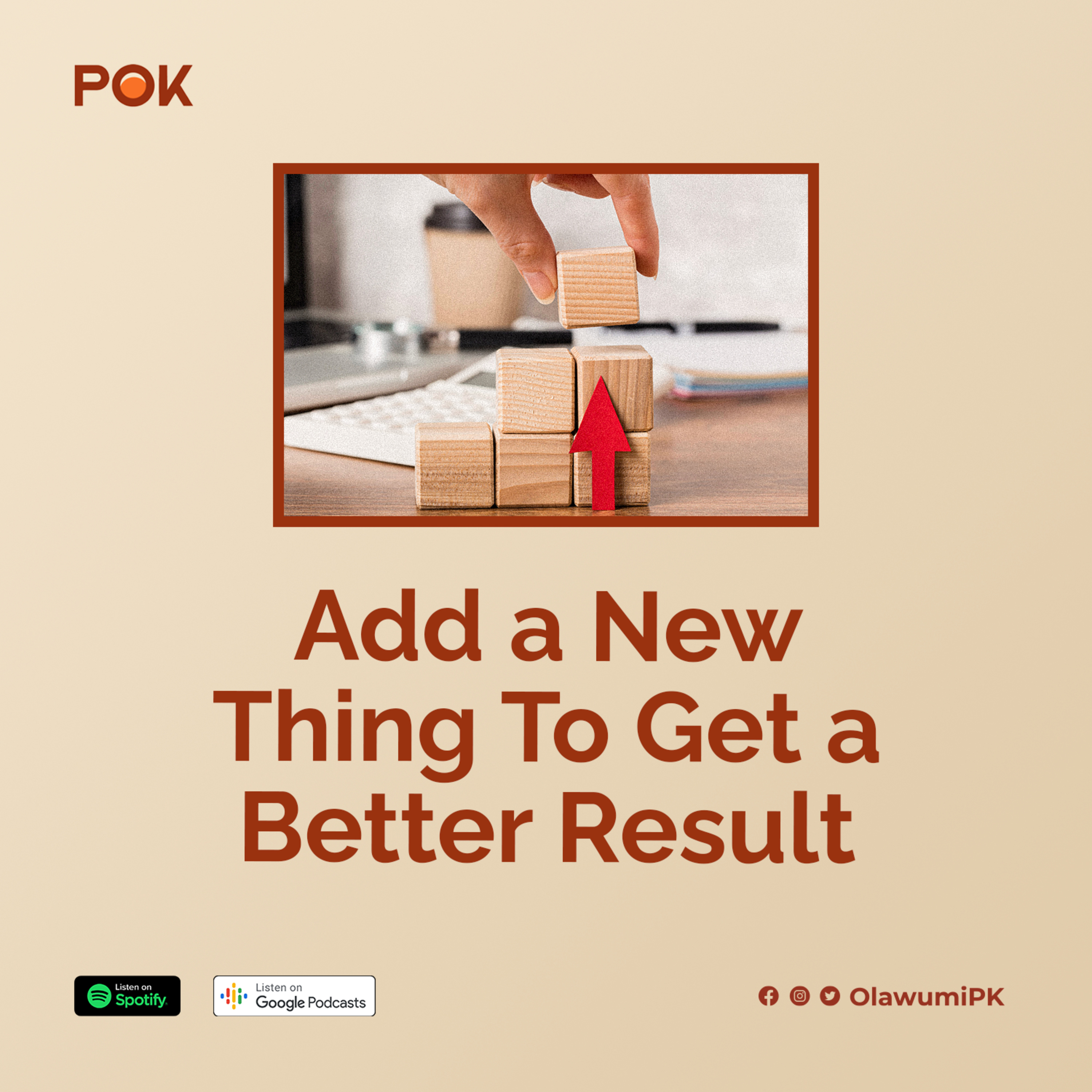 5. Add a New Thing To Get a Better Result 
 episode artwork