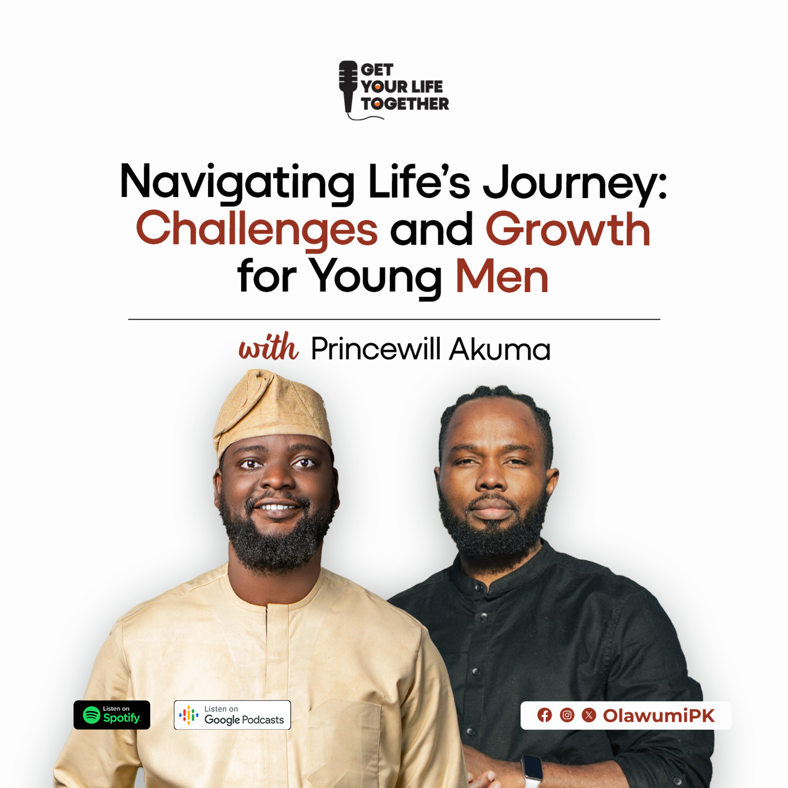 51. Navigating Life’s Journey: Challenges and Growth for Young Men - Princewill Akuma  episode artwork