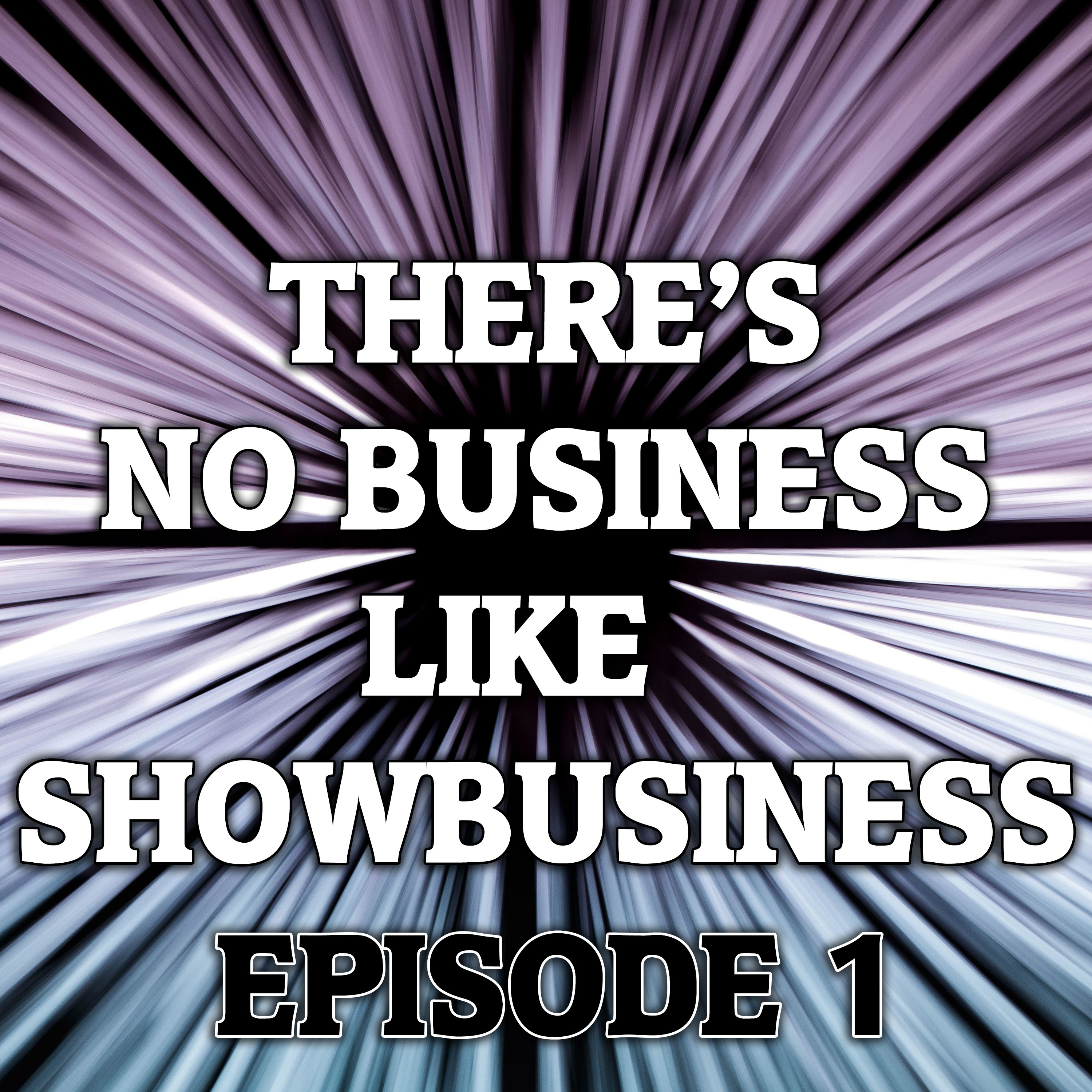 There\'s No Business Like Showbusiness