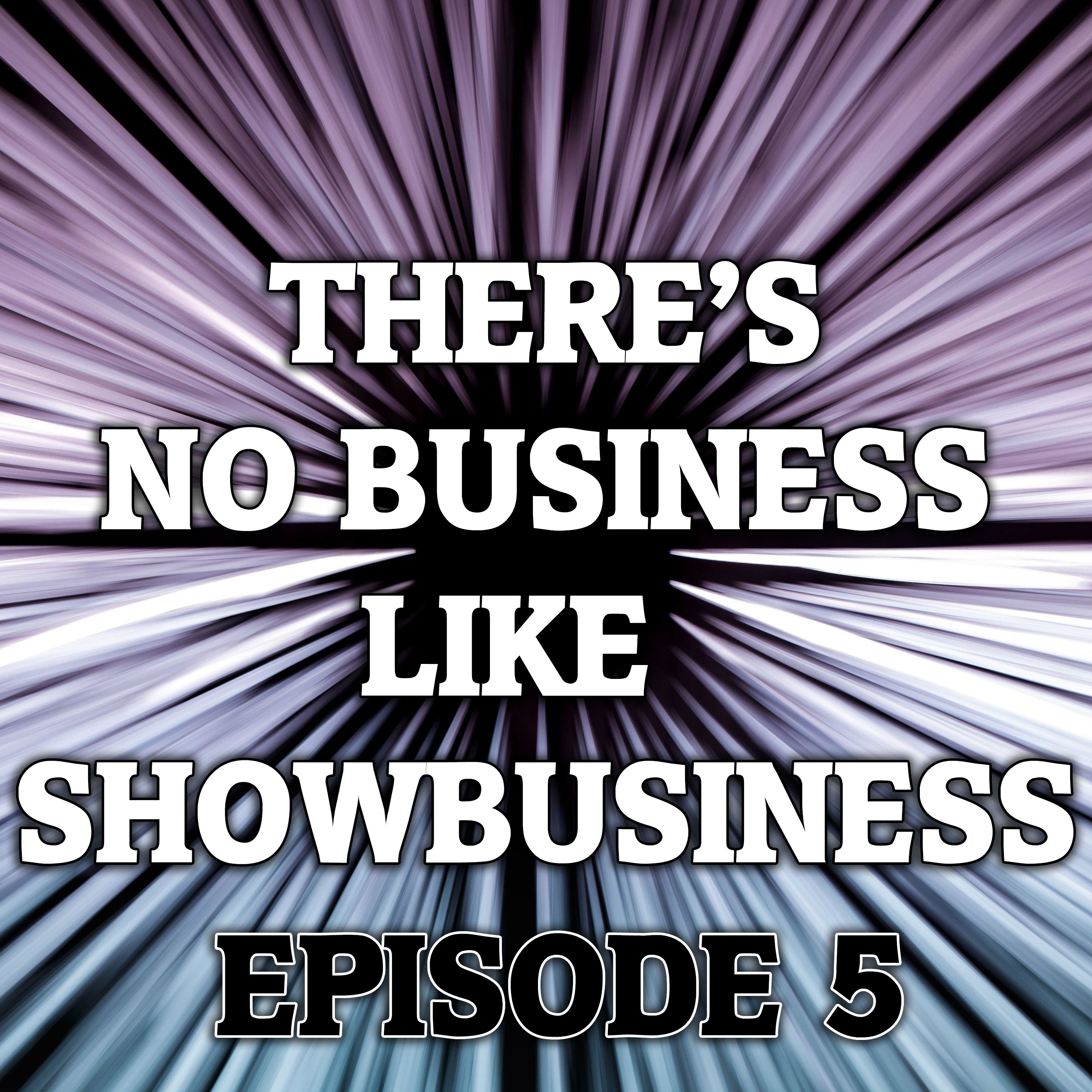 There\'s No Business Like Showbusiness