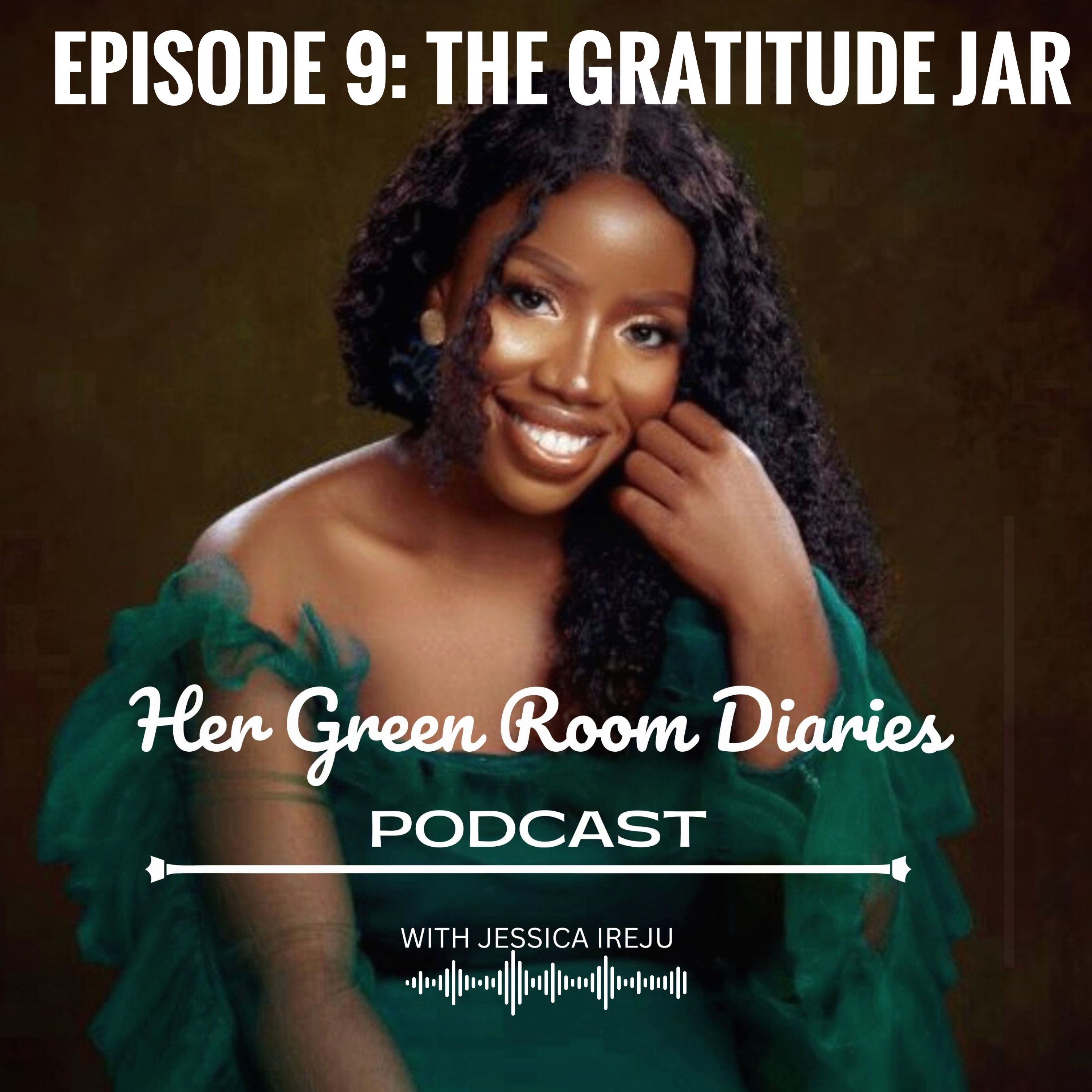 EPISODE 9| THE GRATITUDE JAR|How to end the year well | The Power of Thanksgiving | How to have Hope episode artwork