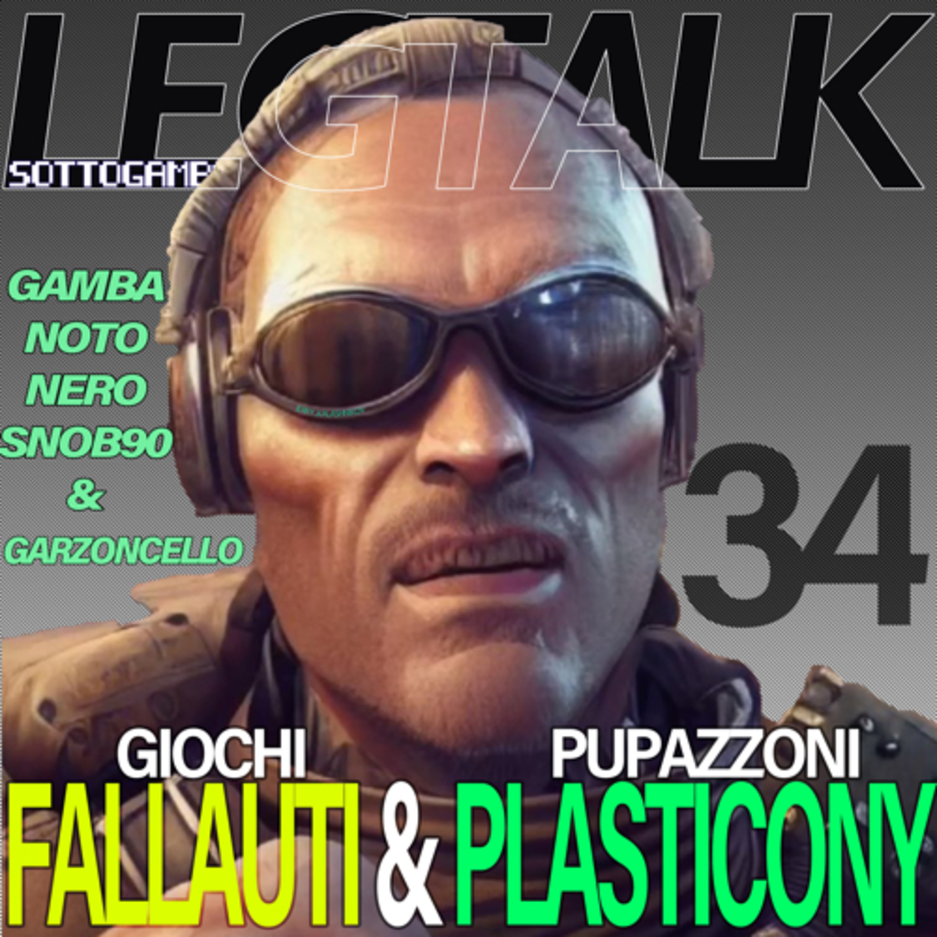 Legtalk 34 - Giochi fallauti e pupazzoni plasticony episode artwork