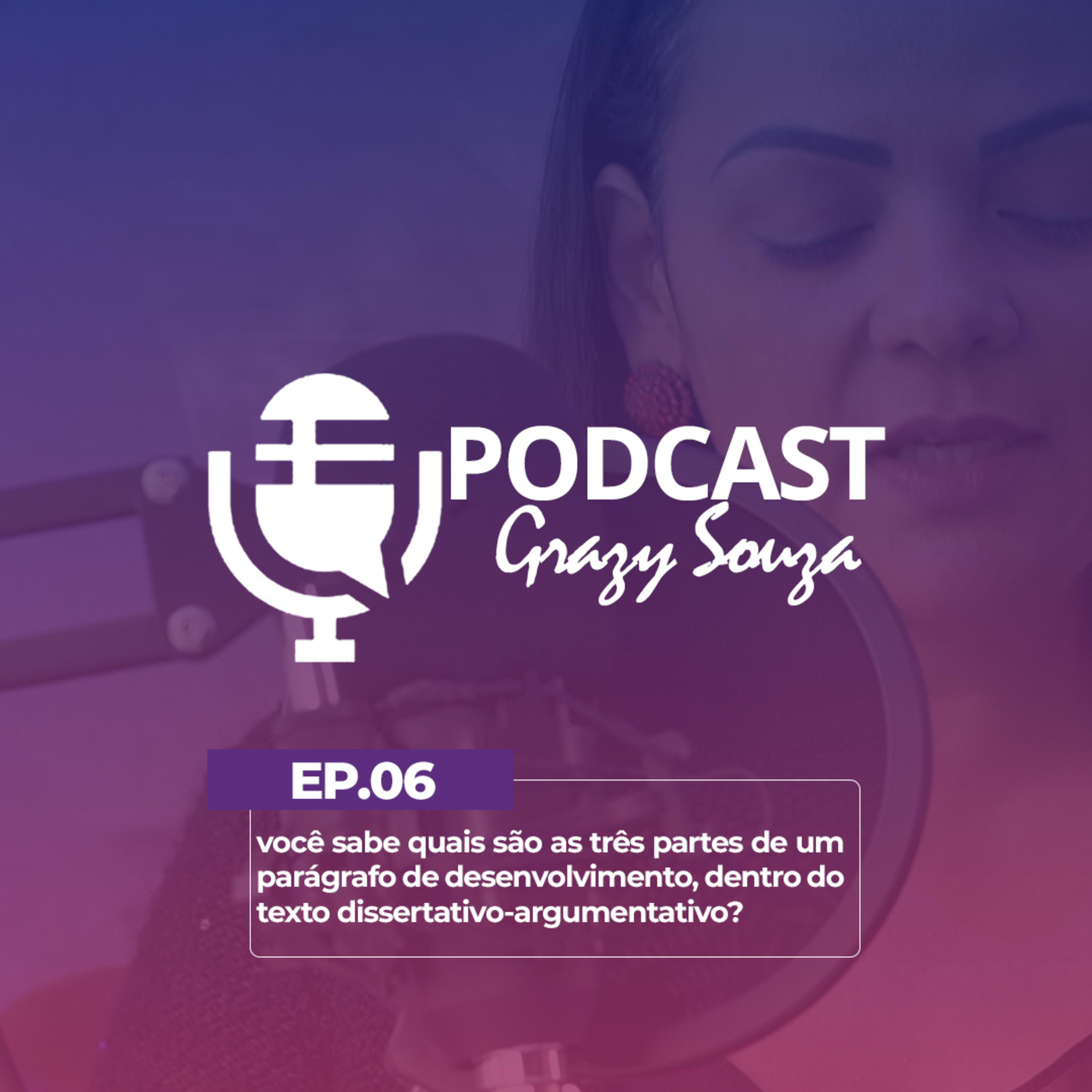 você sabe quais são as três partes de um parágrafo de desenvolvimento, dentro do texto dissertativo-argumentativo? episode artwork