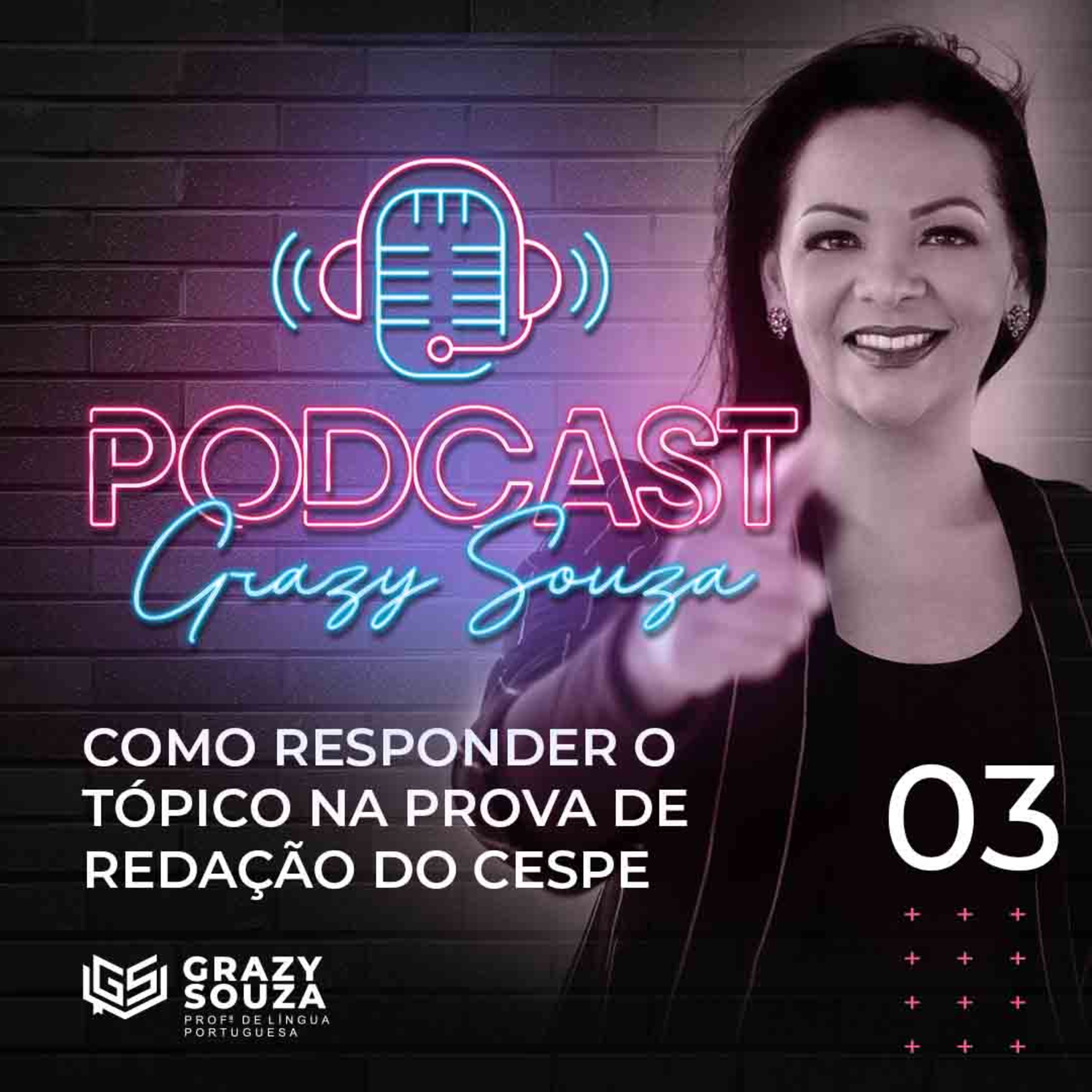 Podcast 3 - como responder o tópico na prova de redação do CESPE episode artwork