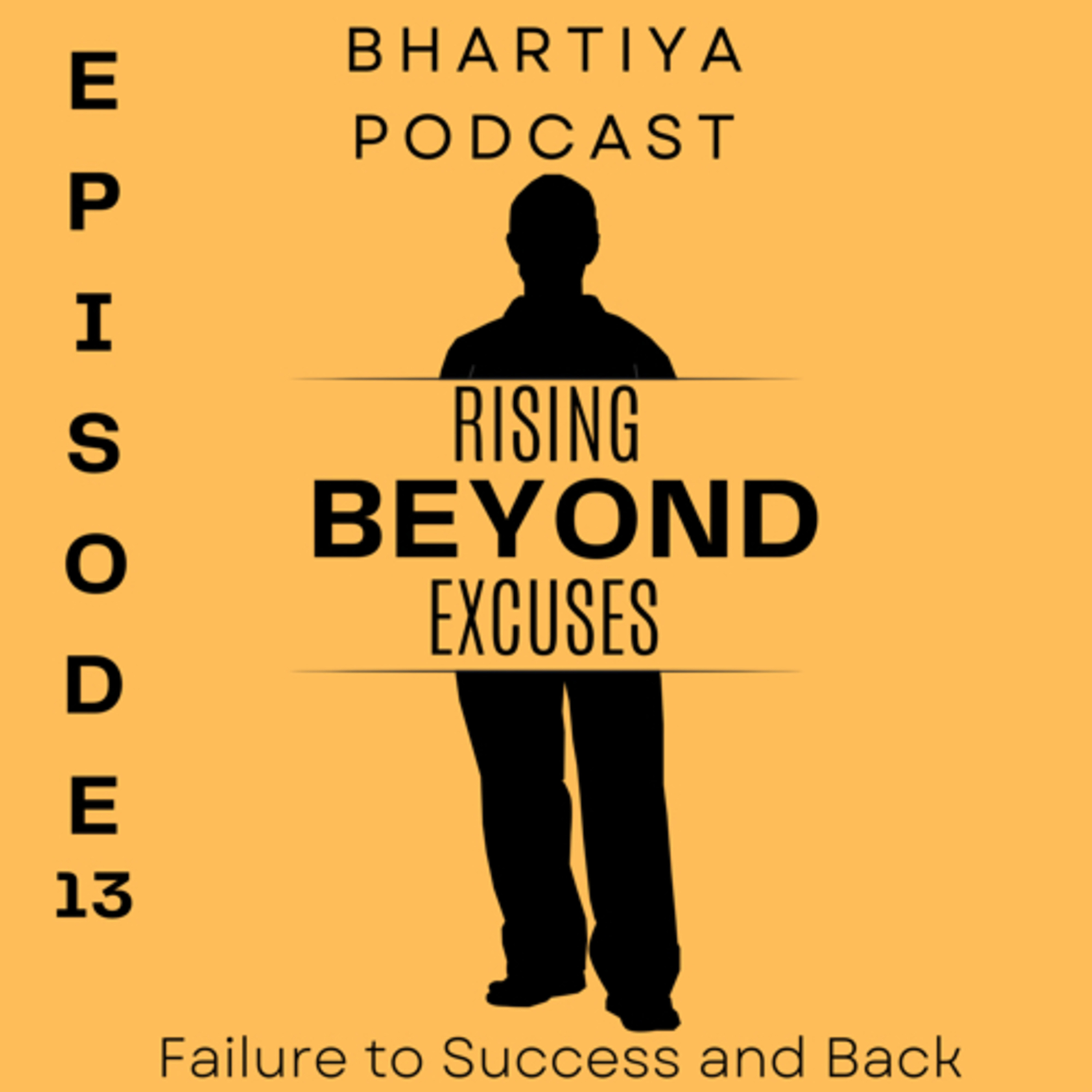 Rising Beyond Excuses - Failure to Success and Back  episode artwork