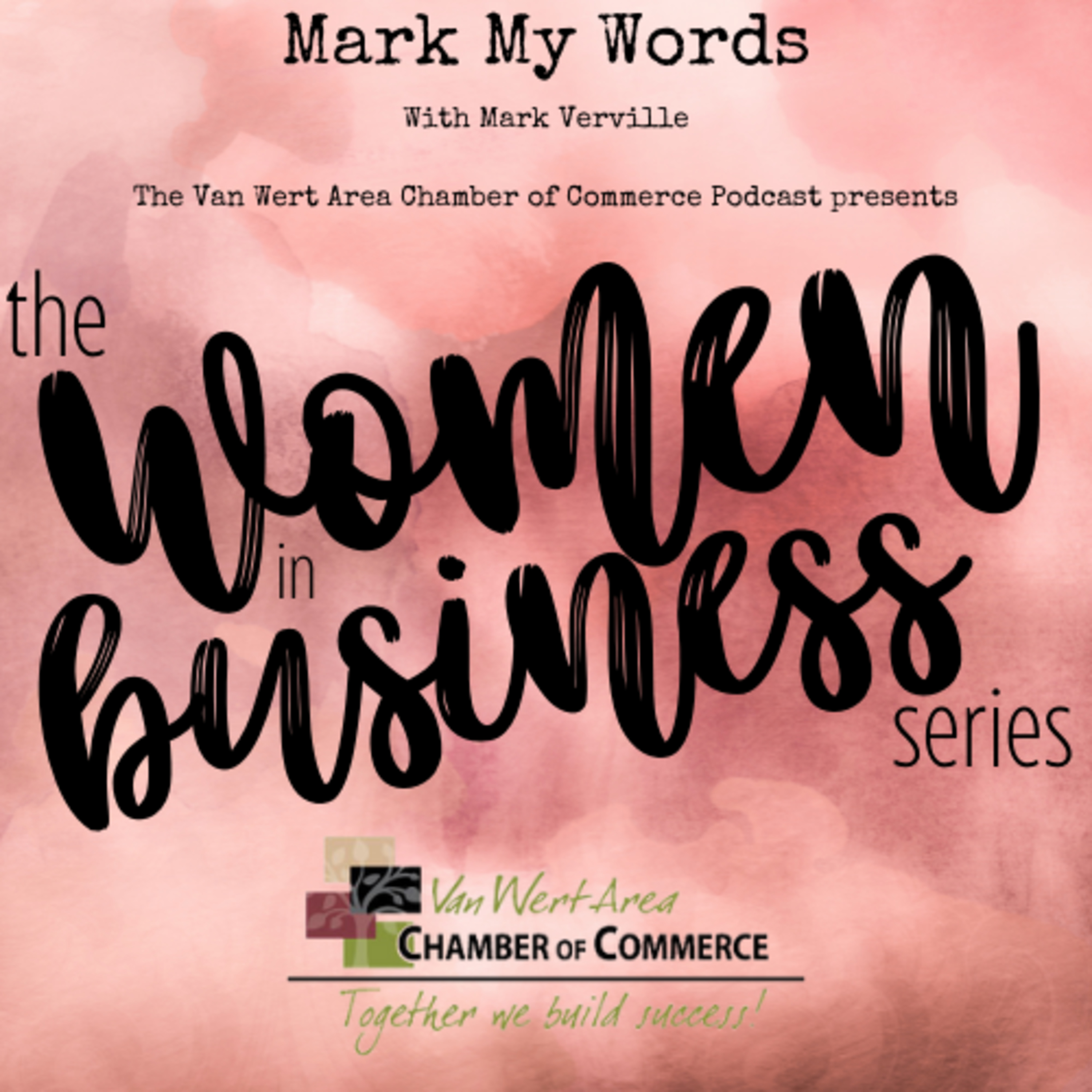 Mark My Words, the Van Wert Chamber podcast