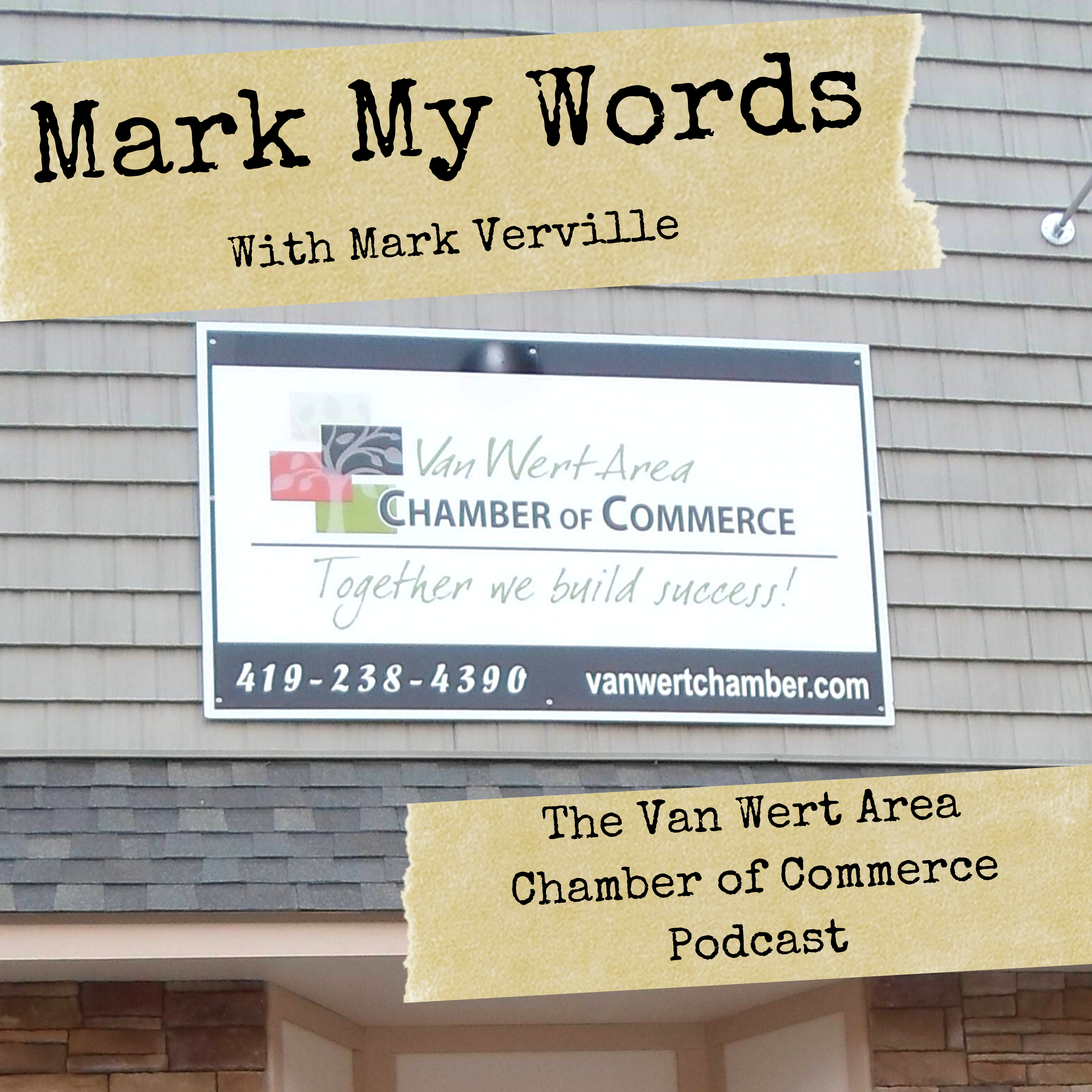 Mark My Words, the Van Wert Chamber podcast