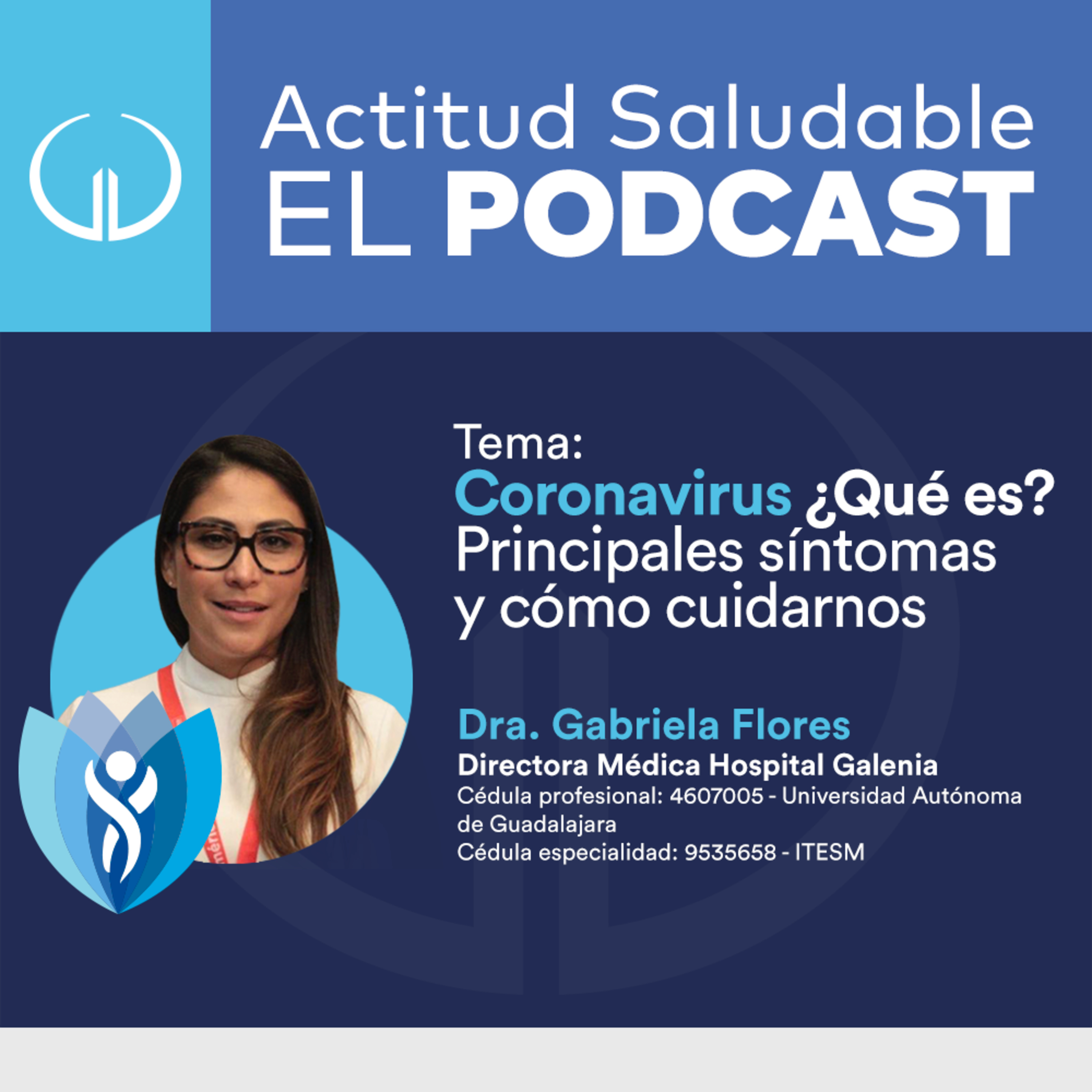 COVID 19 | Coronavirus ¿Qué es?, principales síntomas y cómo cuidarnos | Hospital Galenia - E1 episode artwork