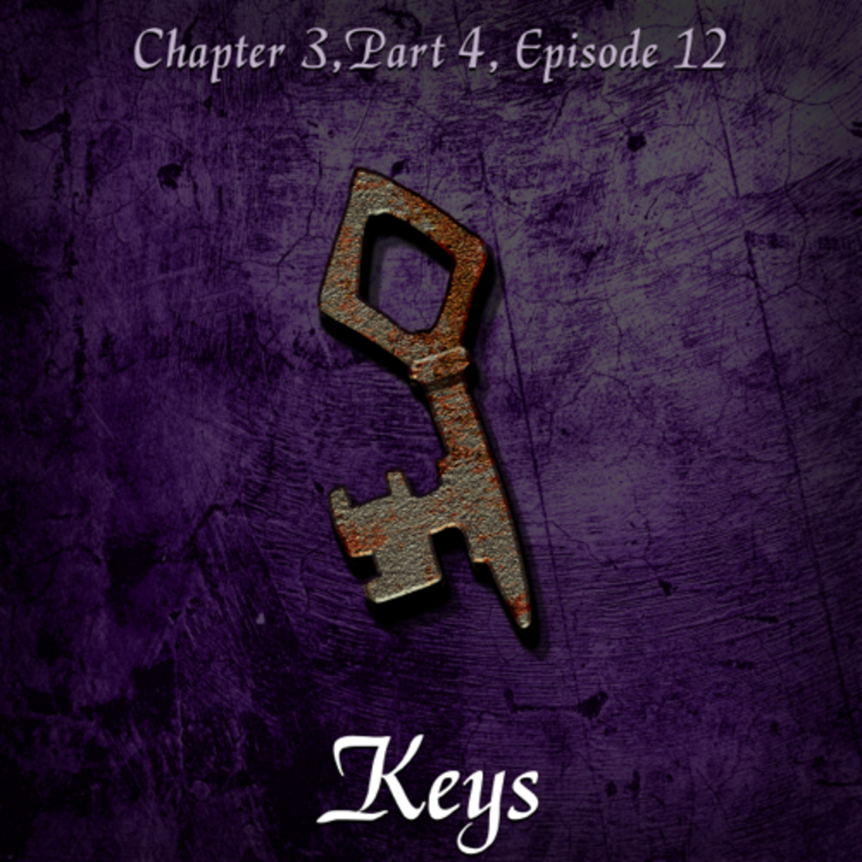 Chapter 3 Part 4 - Keys episode artwork