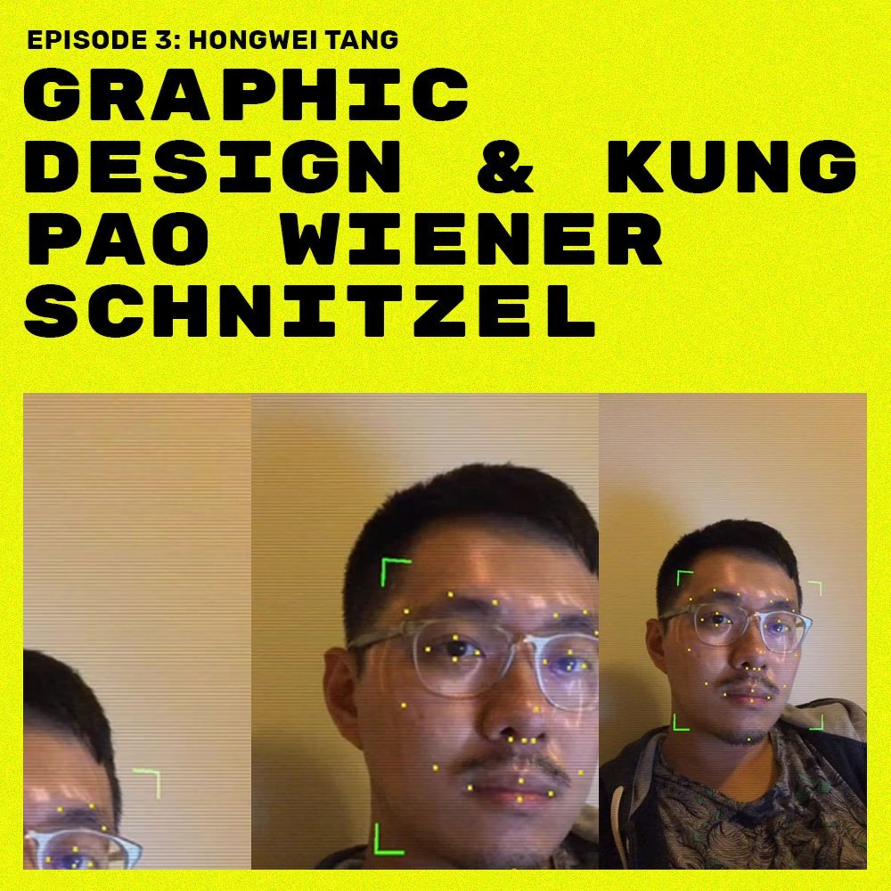 Episode 3: Hongwei Tang // Graphic Design & Kung Pao Wiener Schnitzel episode artwork