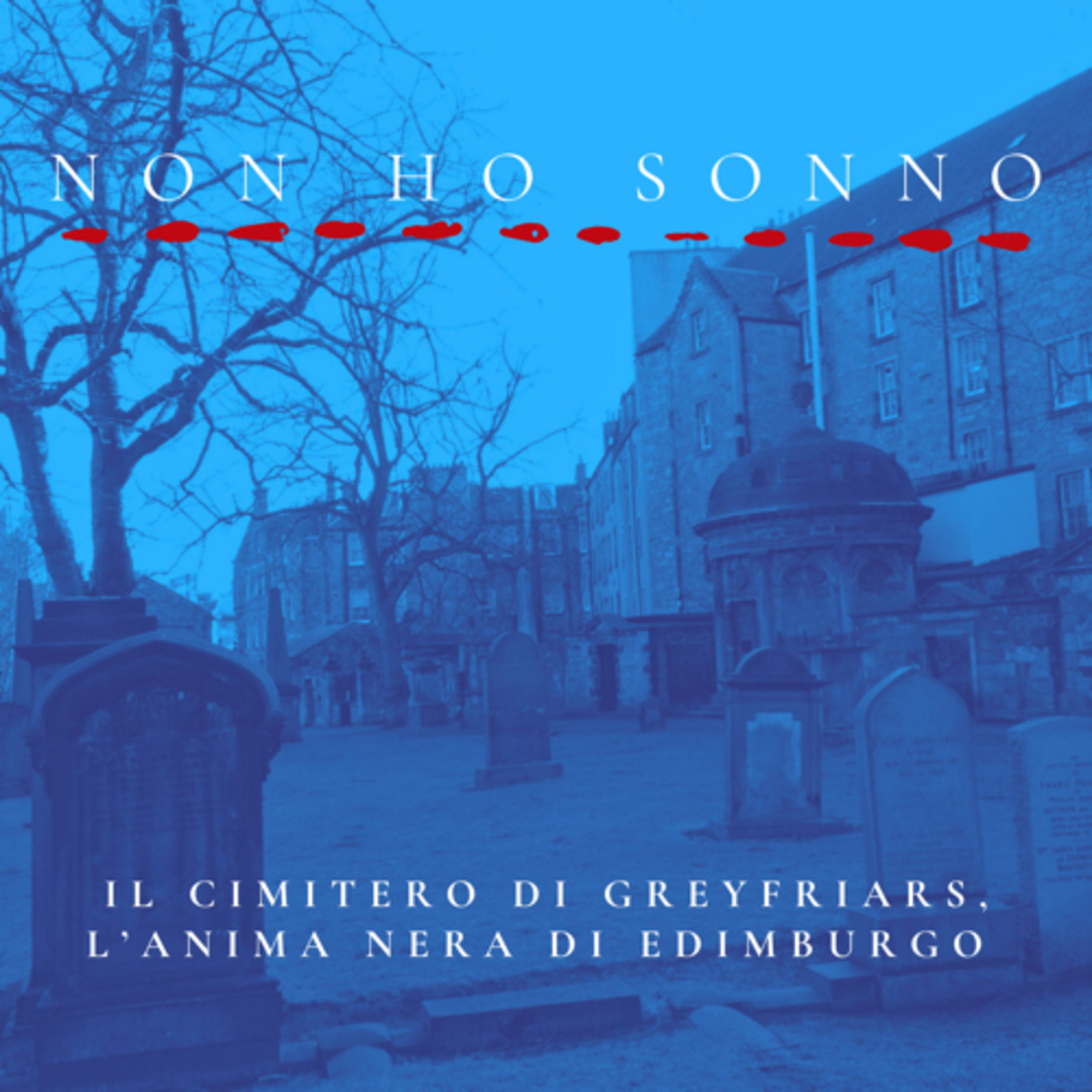 Il cimitero di Greyfriars, l’anima nera di Edimburgo  episode artwork