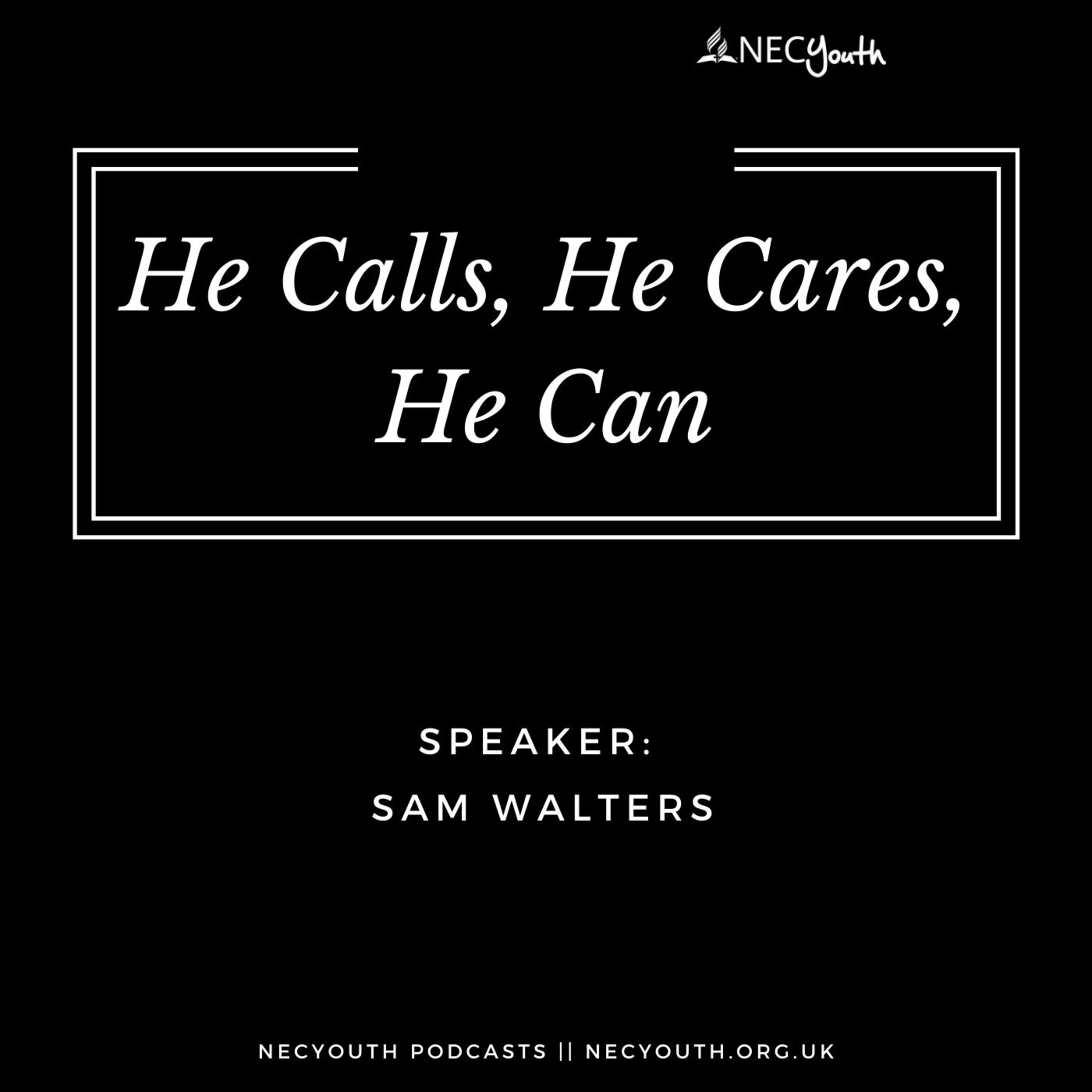 ‘He Calls, Cares and Can’ - Sam Walters episode artwork