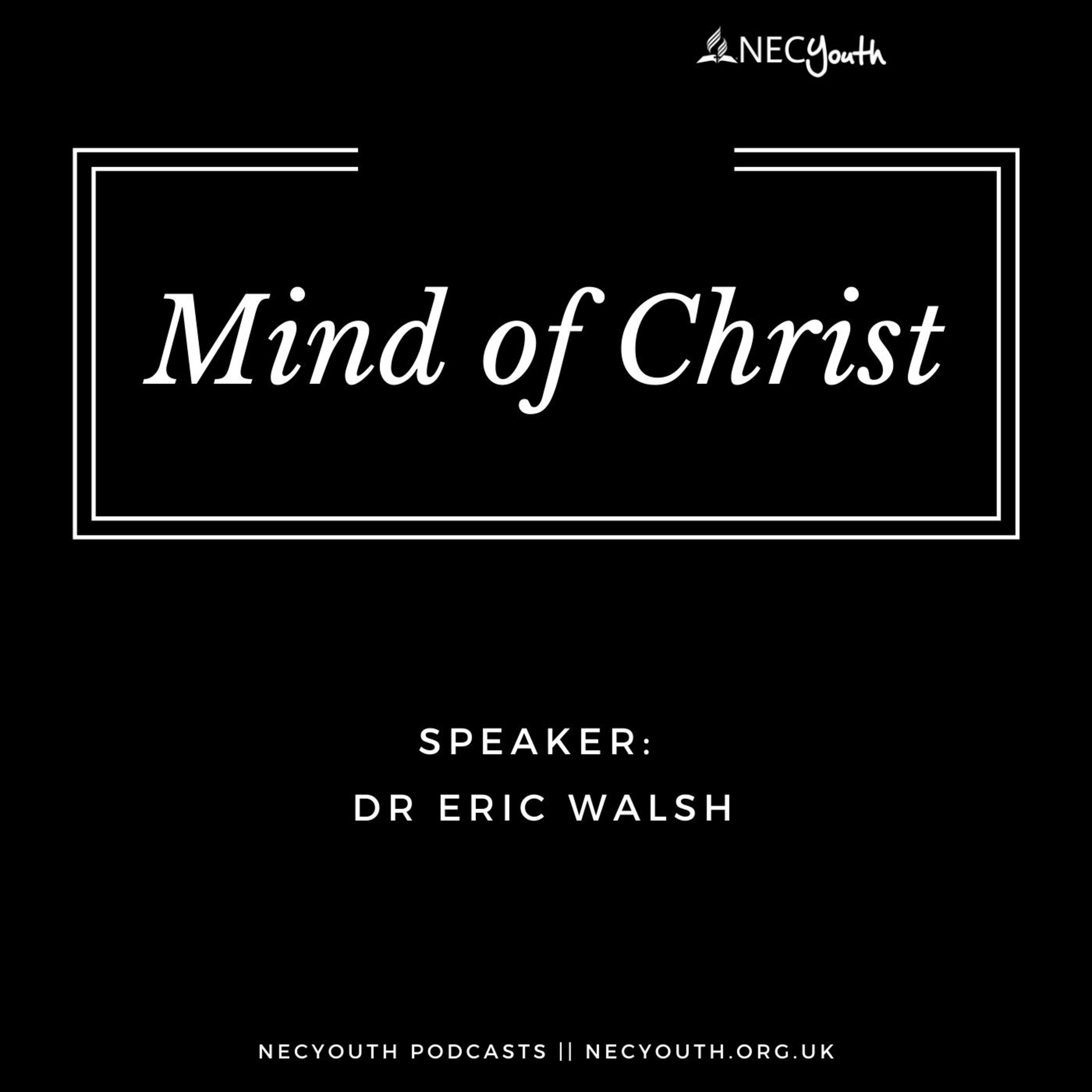 ‘Mind of Christ’ - Dr Eric Walsh episode artwork
