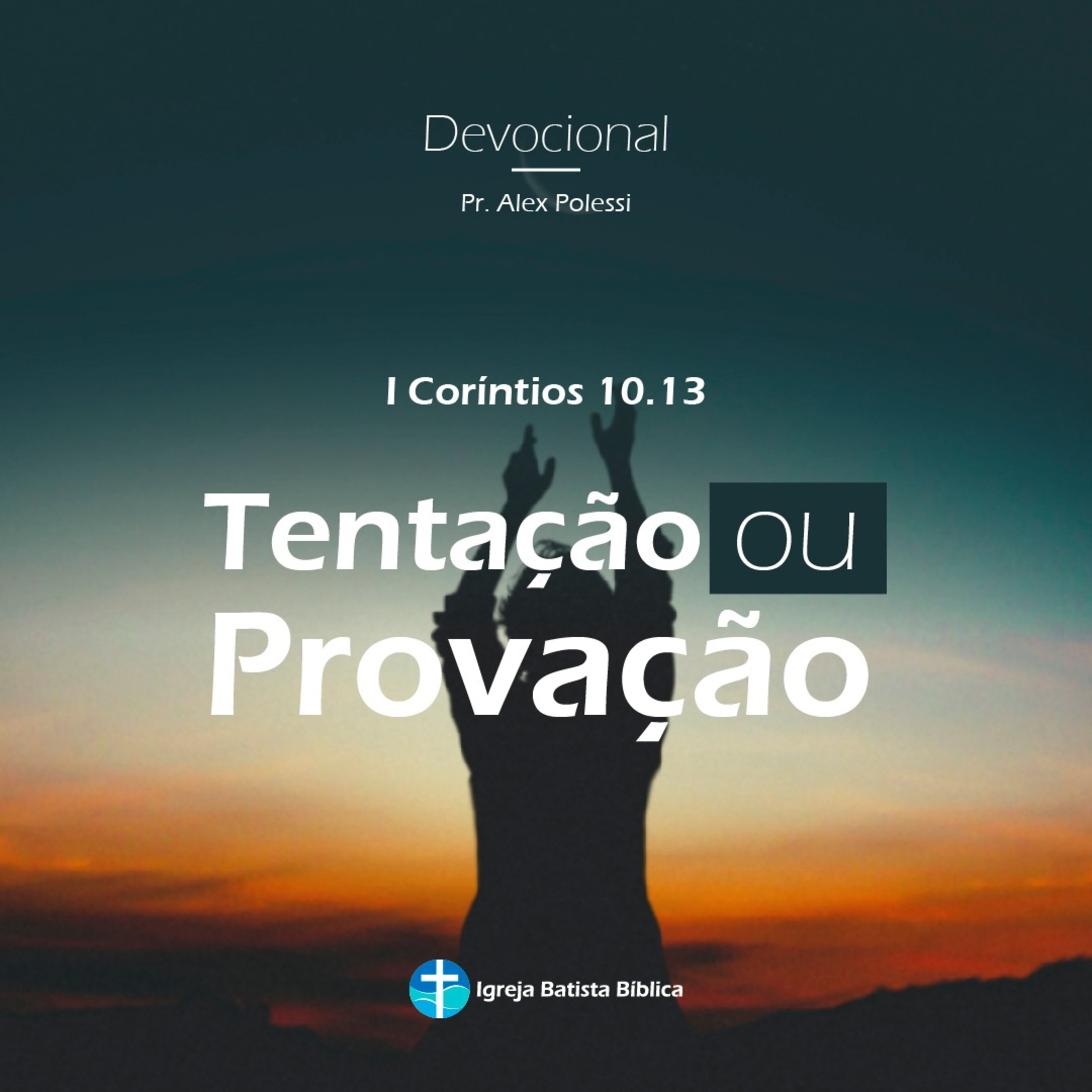 Devocional: Tentação ou Provação (parte 1)