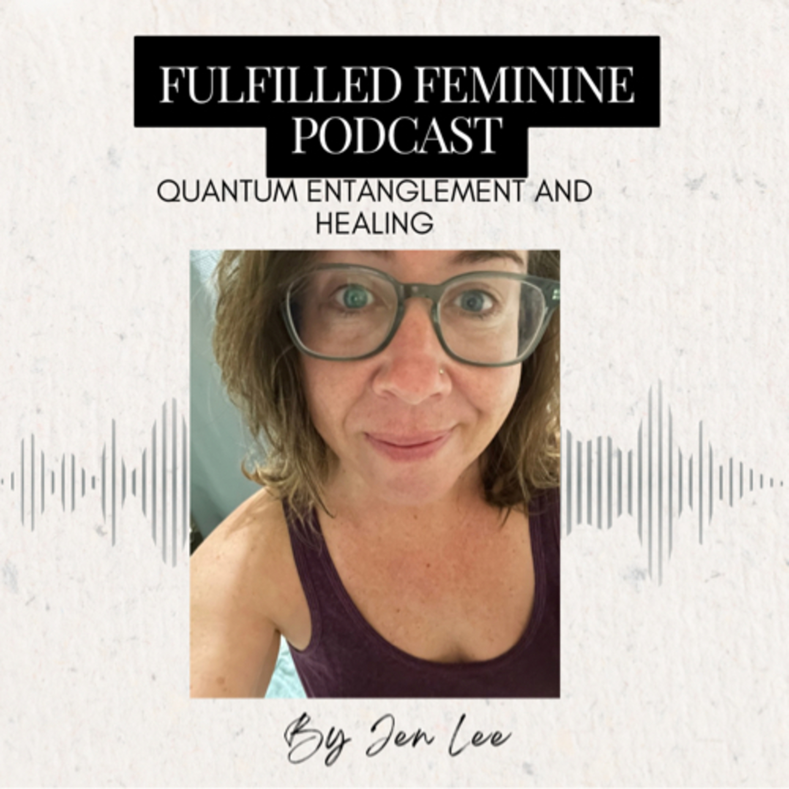 Quantum Entanglement and Healing episode artwork