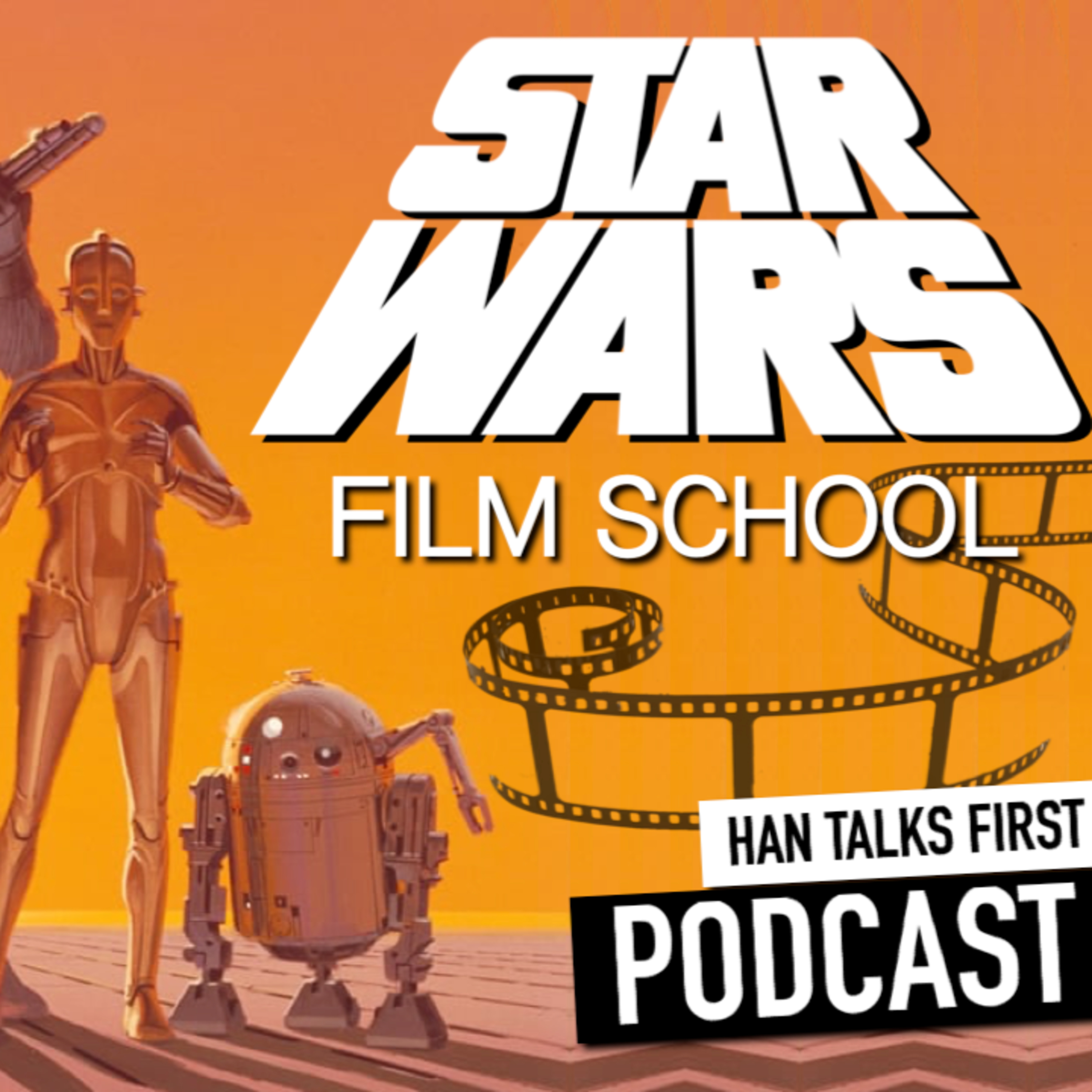 #141 - STAR WARS Film School - Filmmaking, Sound, Technology, Cultural Impact episode artwork