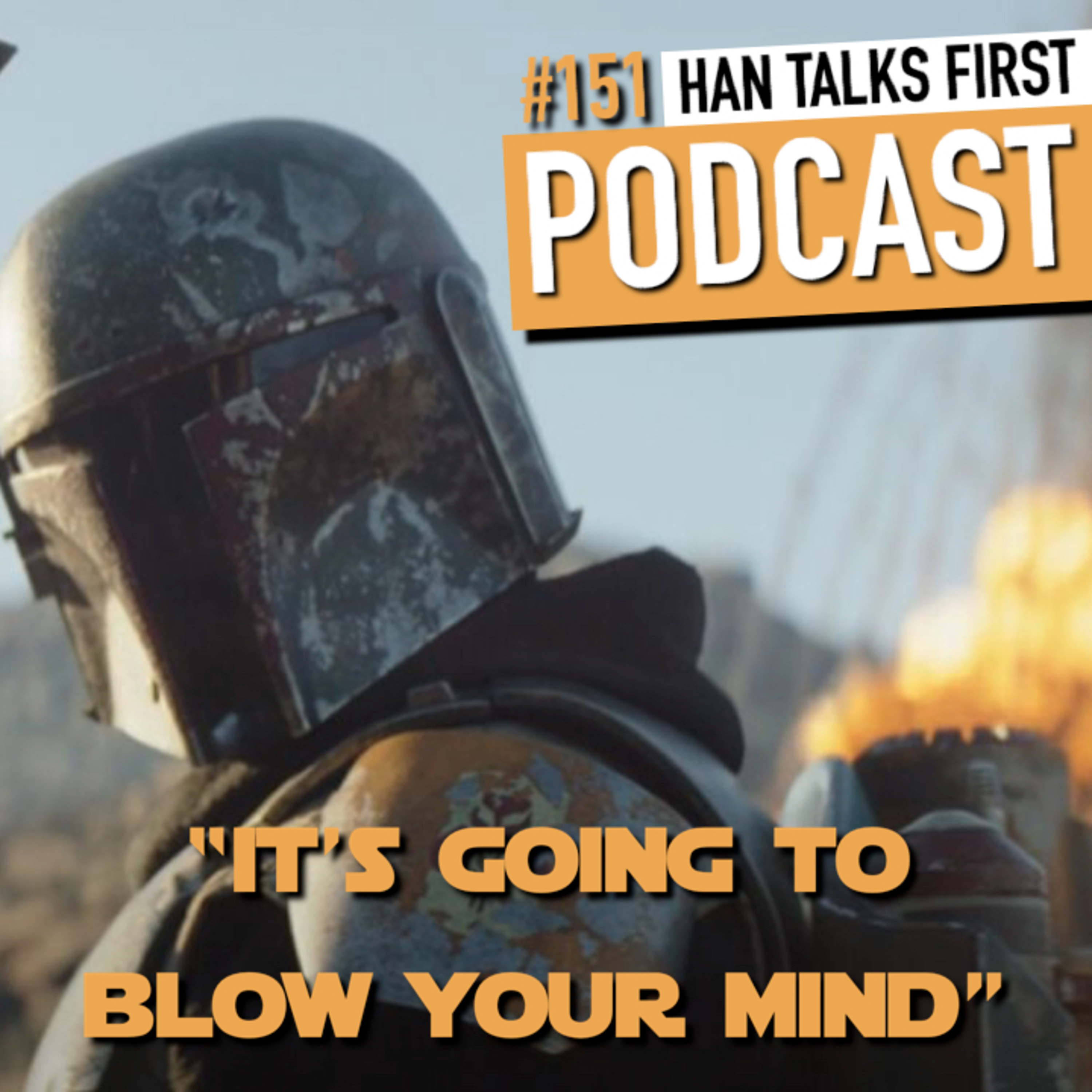 #151 - Book of Boba Fett Director Says "It's Going to Blow Your Mind" episode artwork