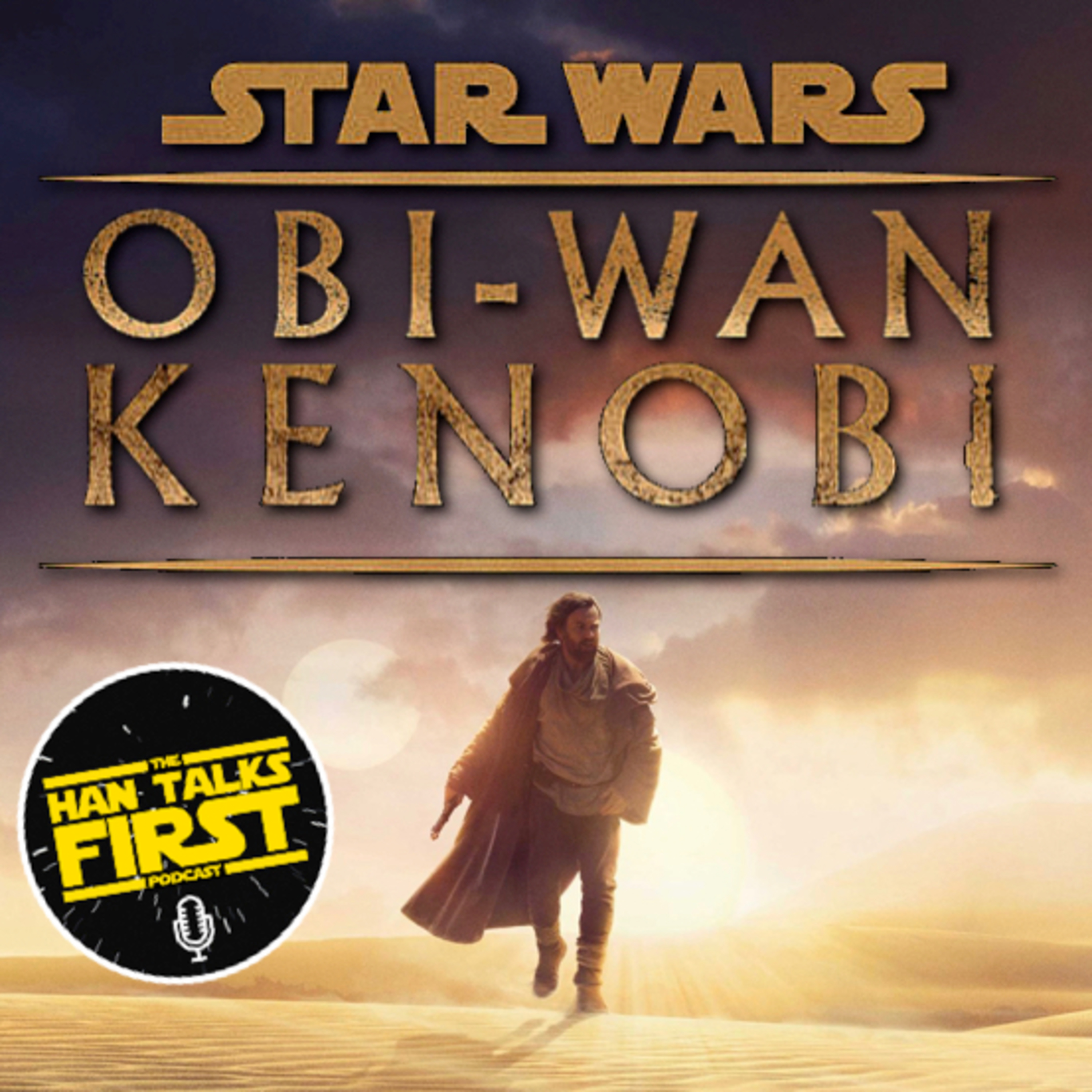 Obi-Wan Kenobi Part 1 & 2 Review (YES YES YES!) episode artwork