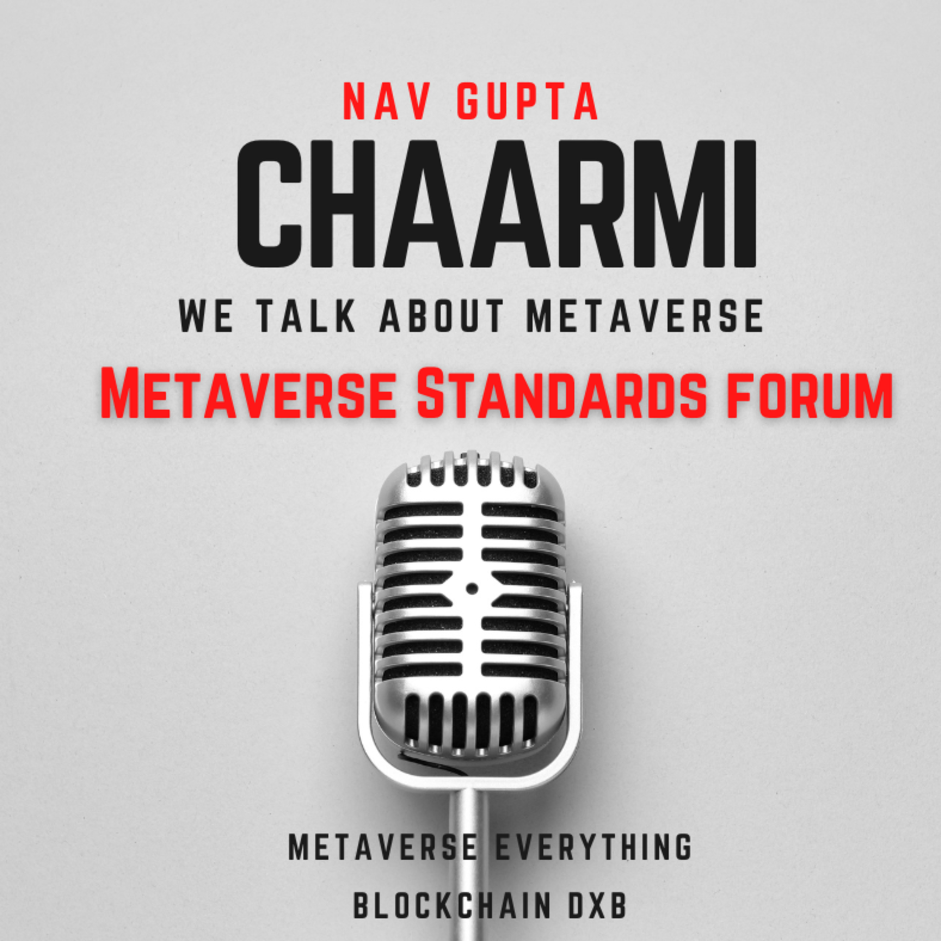 cover of episode 🎙️ Metaverse Everything 🎙️ Conversation with Nav Gupta - CEO & Founder of Chaarmi