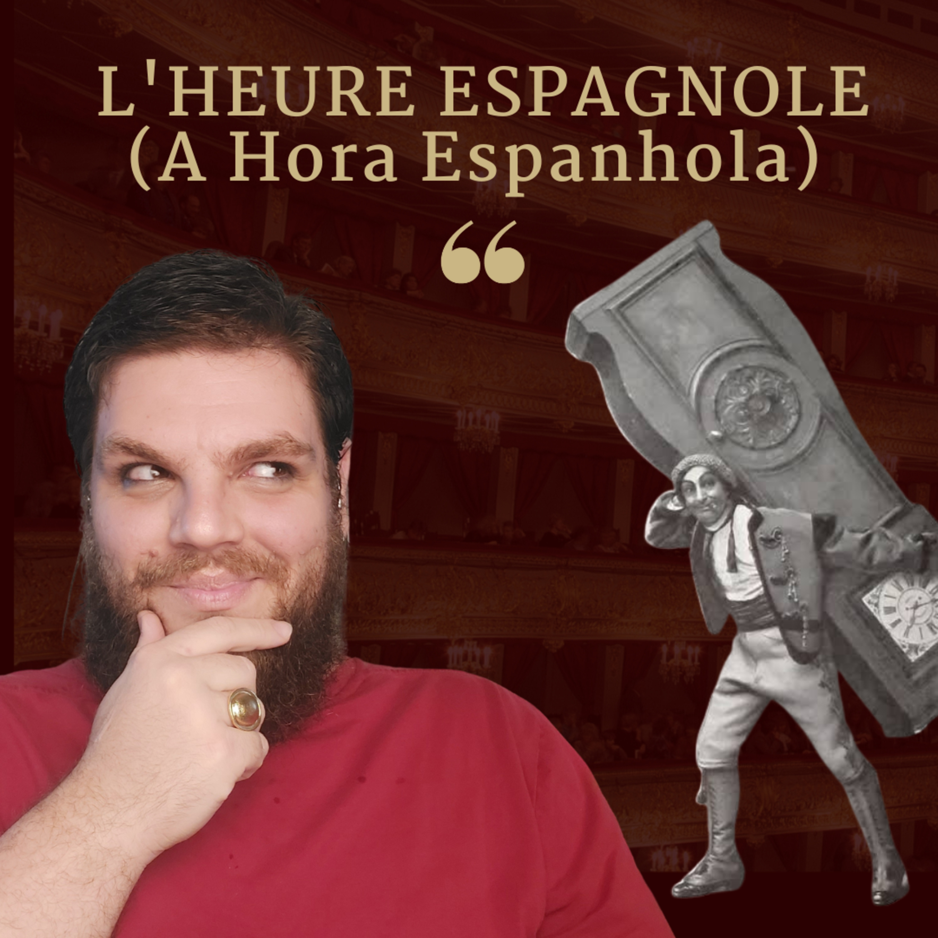 Sobre a ópera L’heure espagnole “A Hora Espanhola” (Ravel) por Lucas Speck

