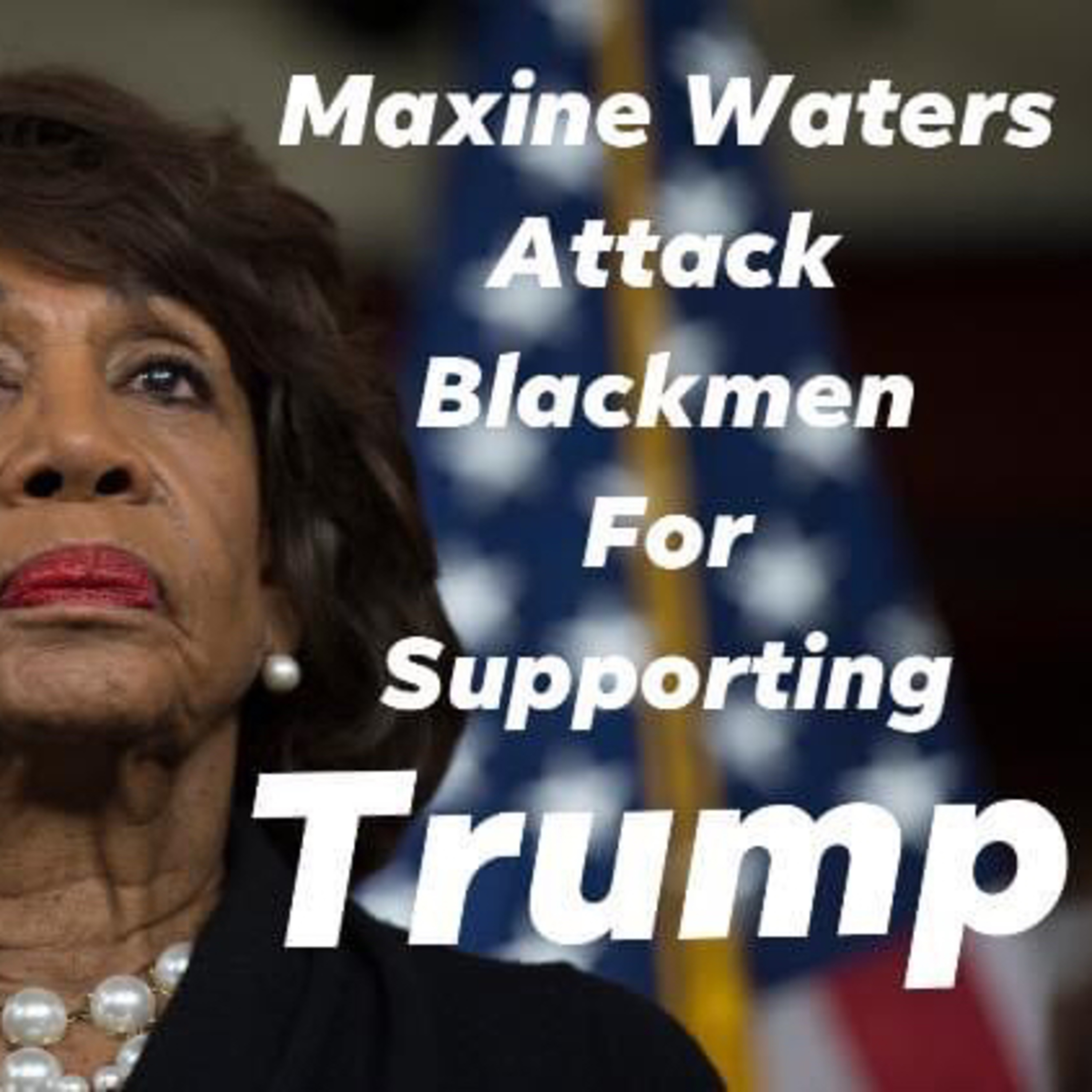 Maxine Waters Said Black Voters Are Despicable & She Will “Never Ever Forgive” Black Trump voters‼️