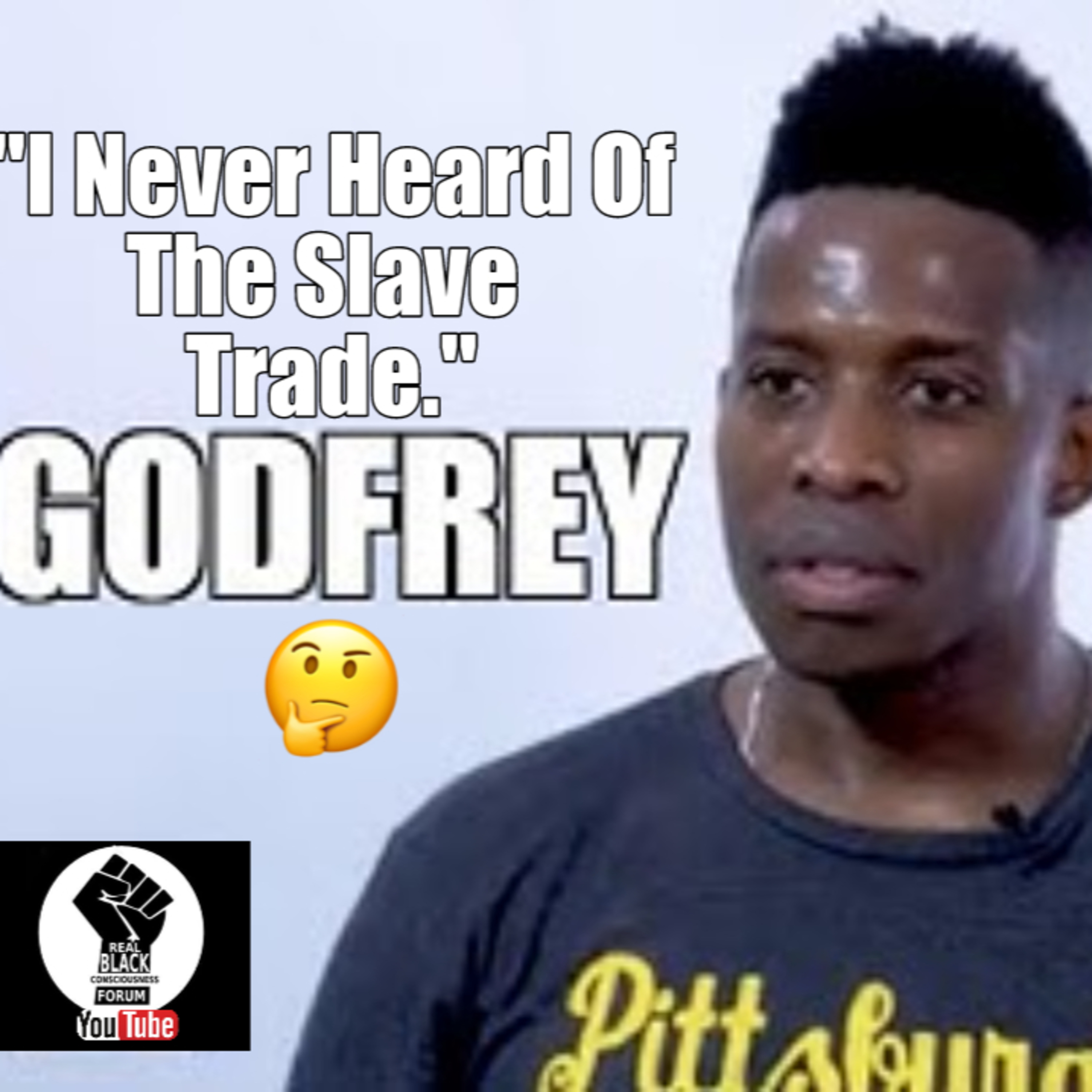 Nigerian Comedian Godfrey Said He Never Heard Of The Atlantic Slave Trade Until He Came To America! episode artwork