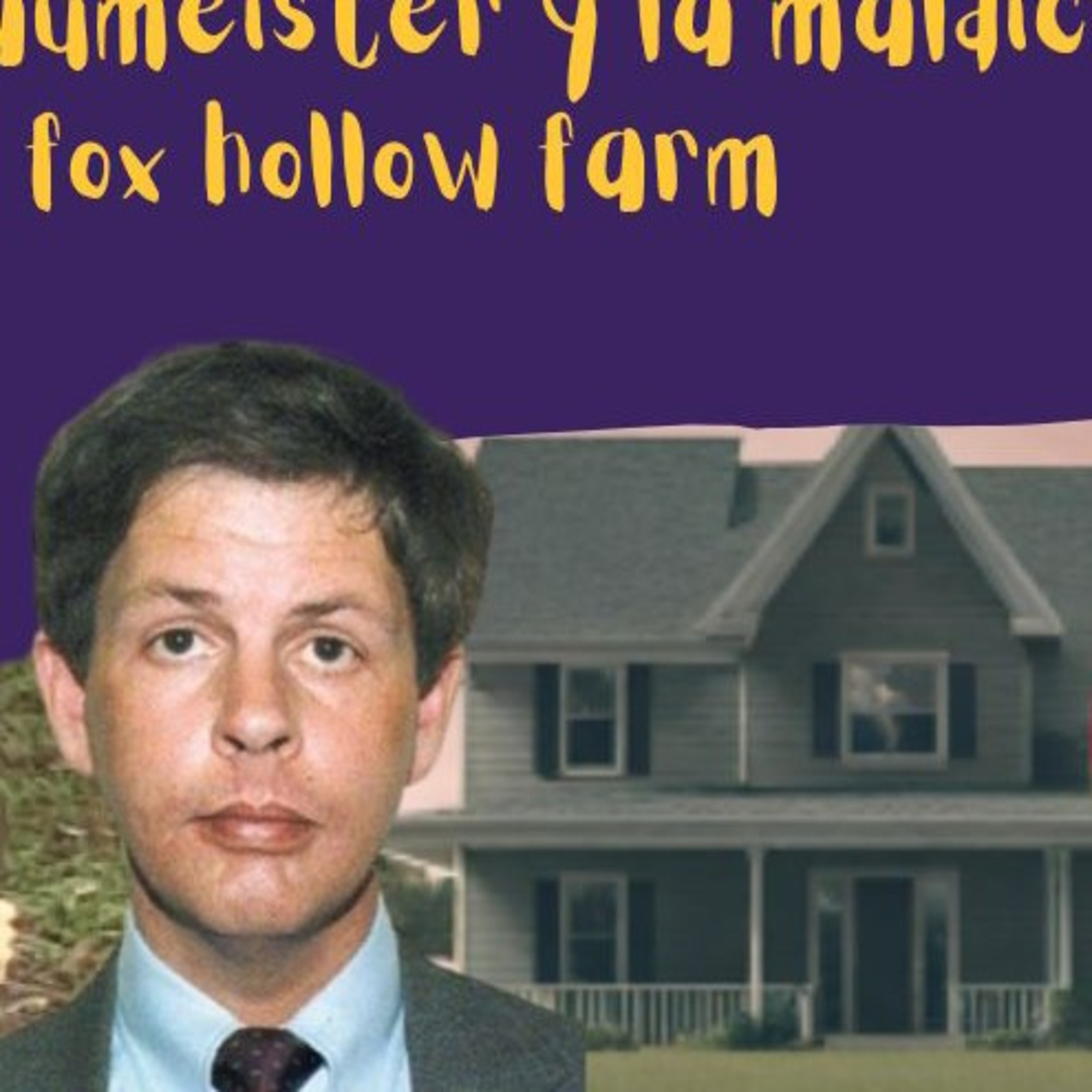 Episodio 11: Herbert Baumeister y la maldición de Fox Hollow Farm episode artwork