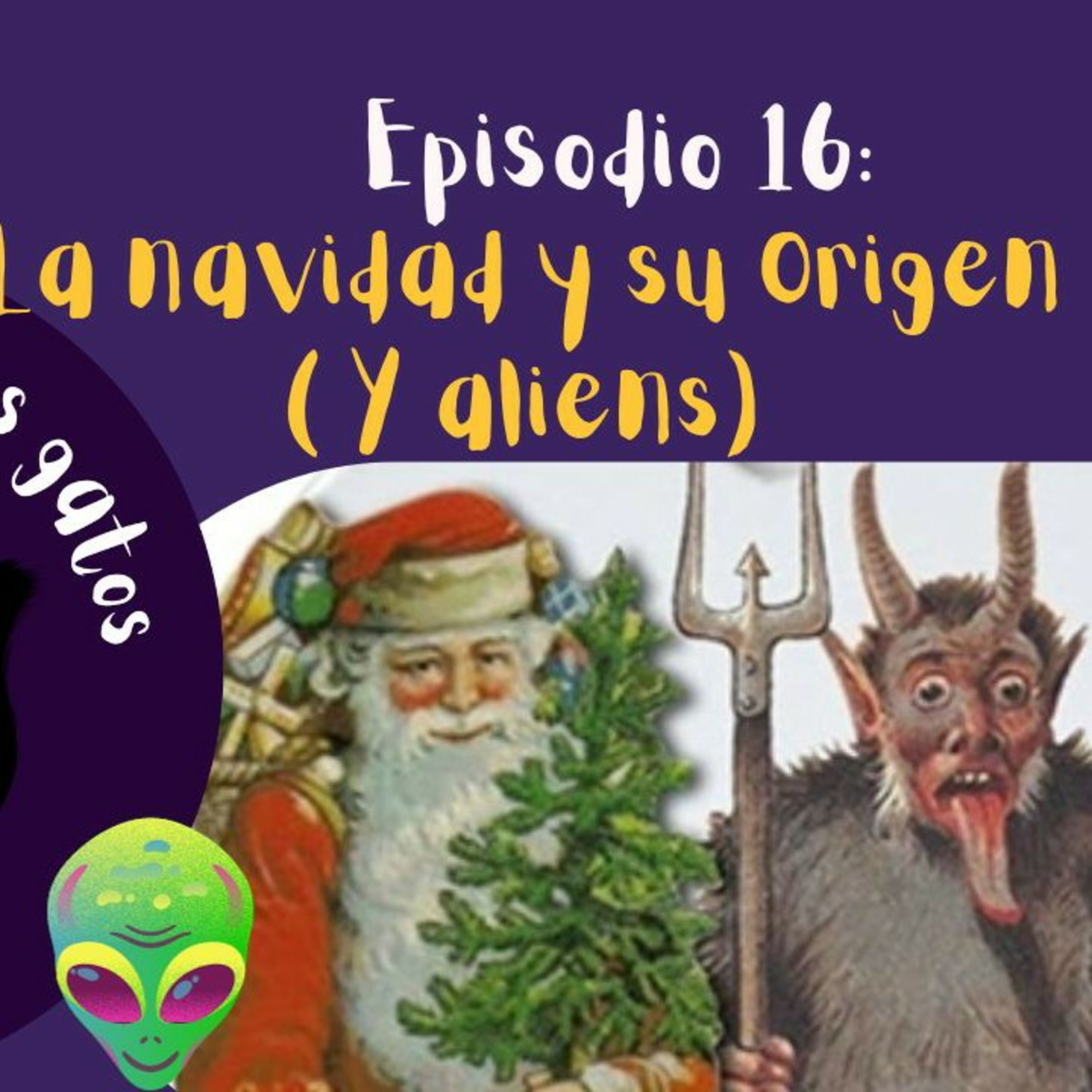 Episodio 16: La navidad y su origen ( y aliens)  episode artwork