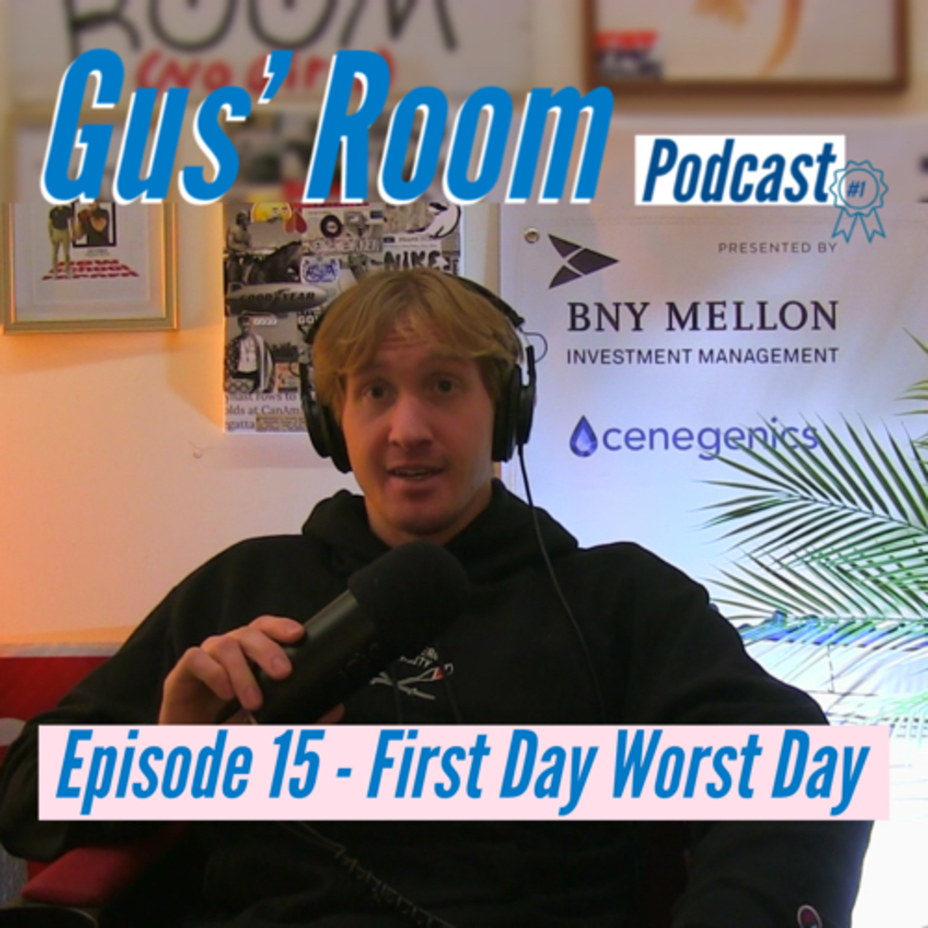 Ep 15 - First Day Worst Day episode artwork