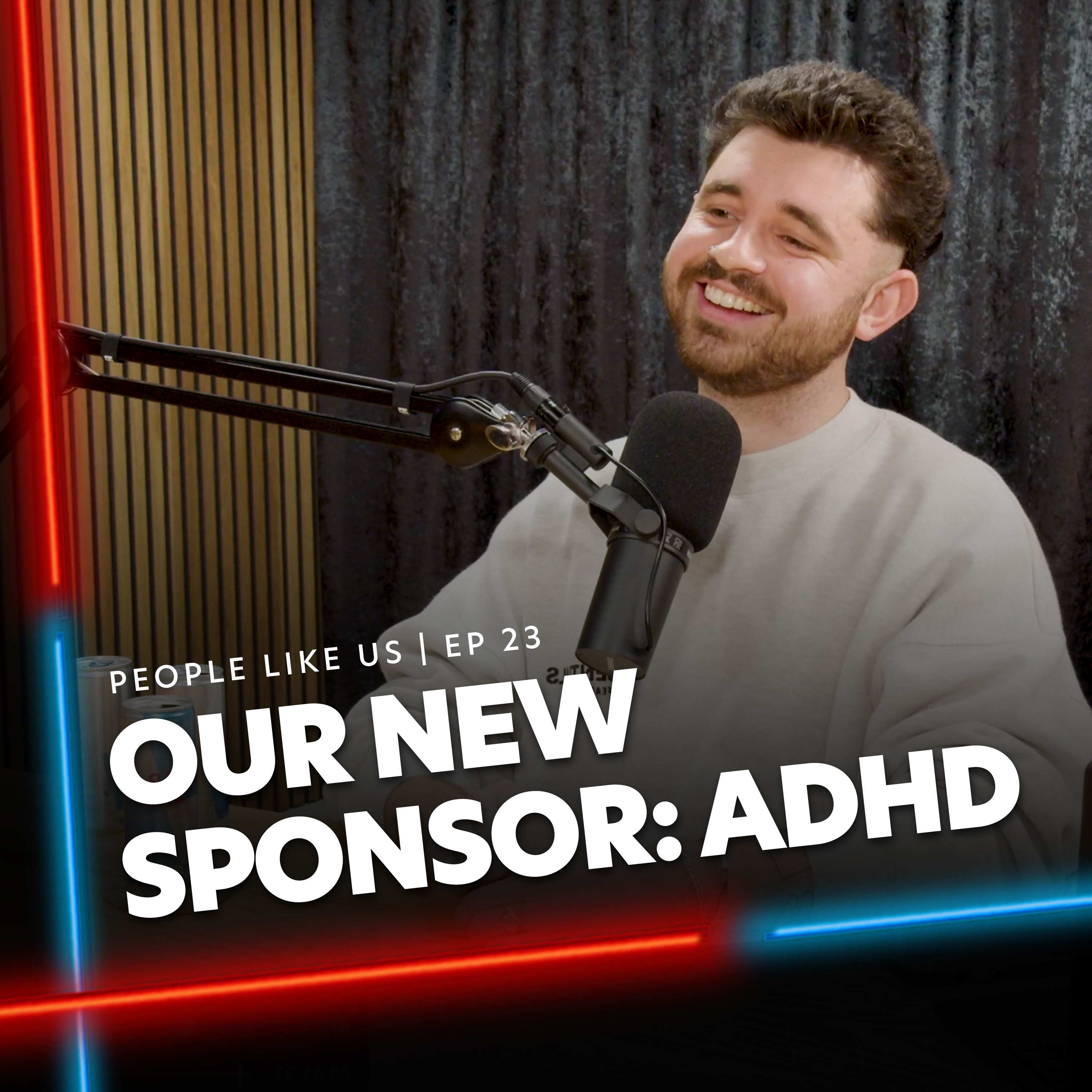 OUR NEW SPONSOR, ADHD #EP23 episode artwork