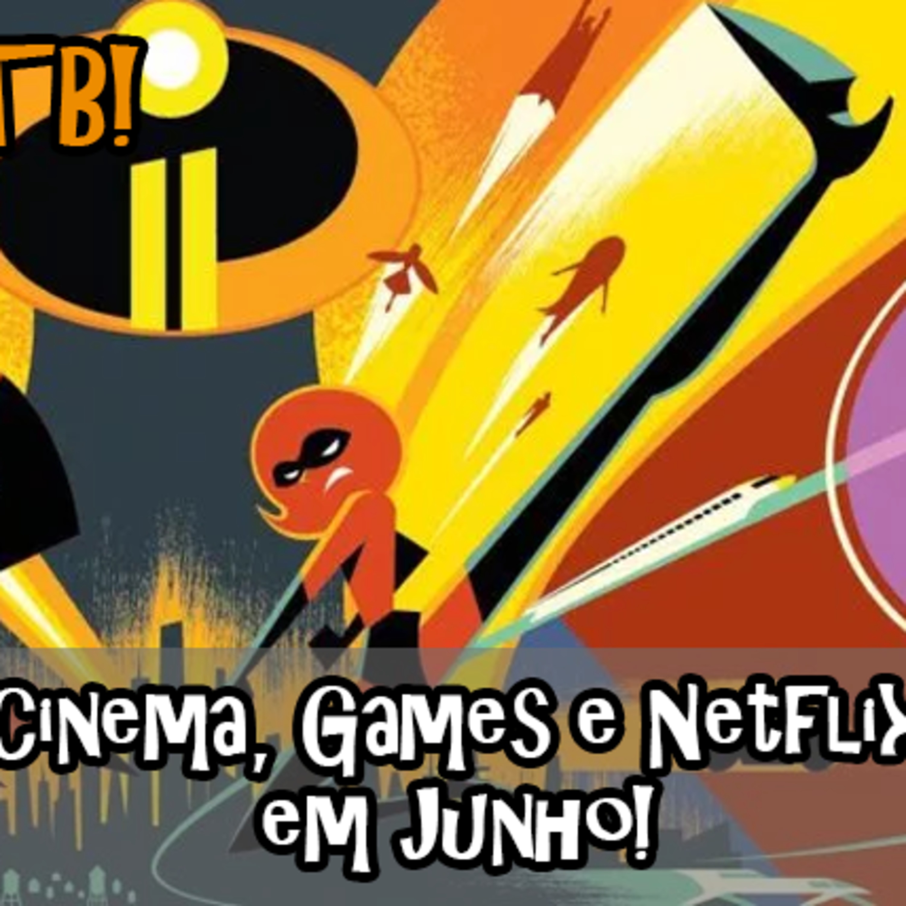 Rapidinha ÉTB /// Cinema Games e Netflix em Junho