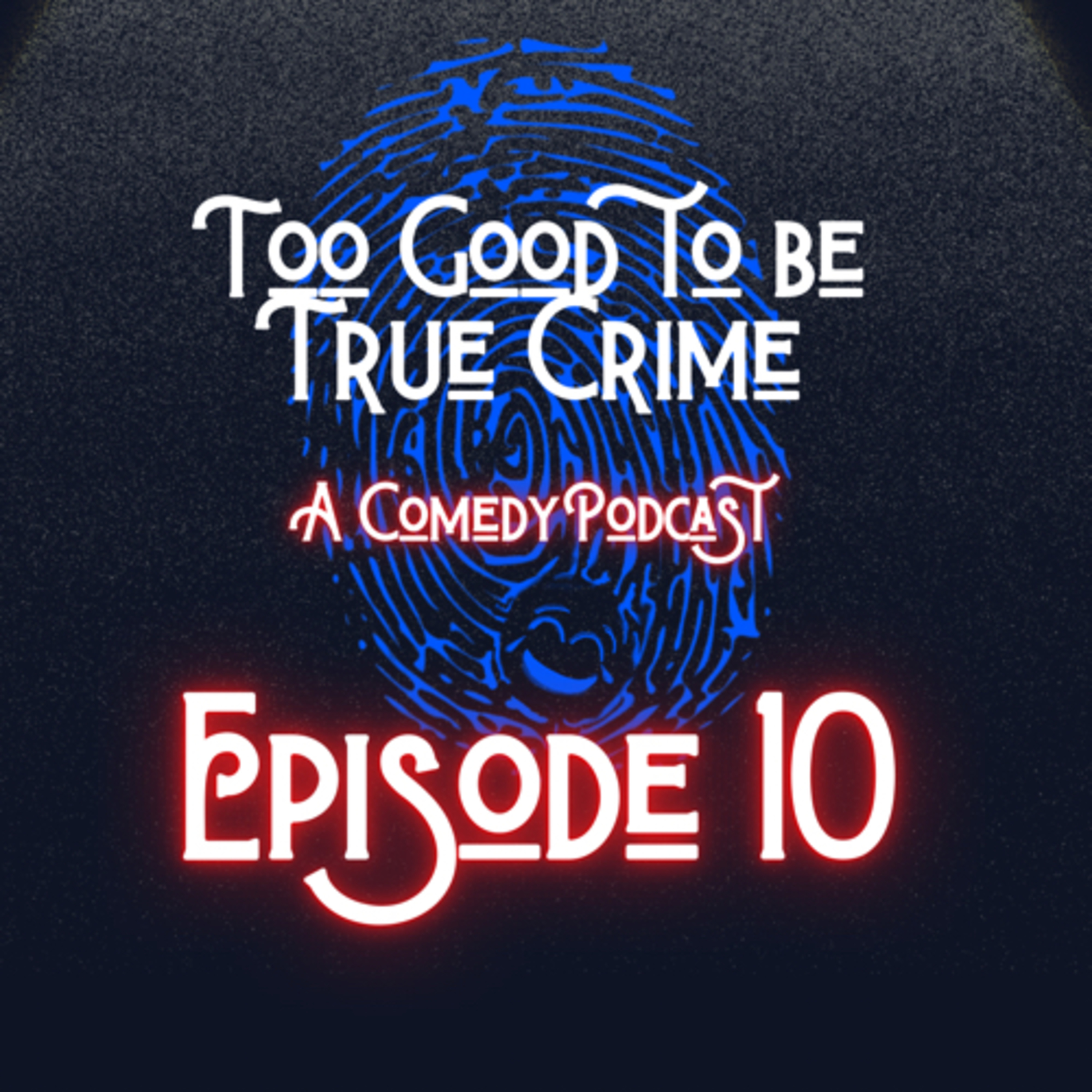 Too Good to Be True Crime