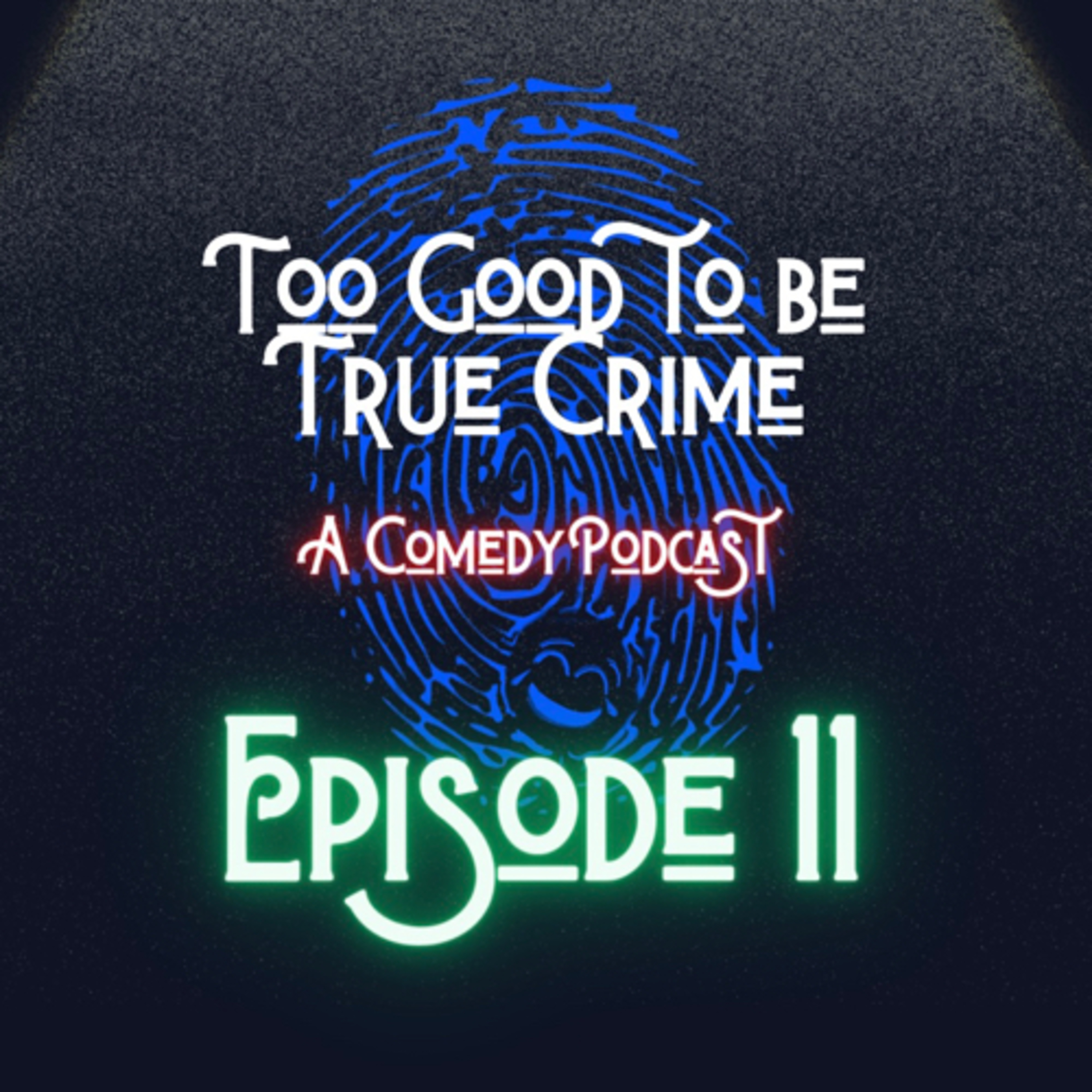 Too Good to Be True Crime