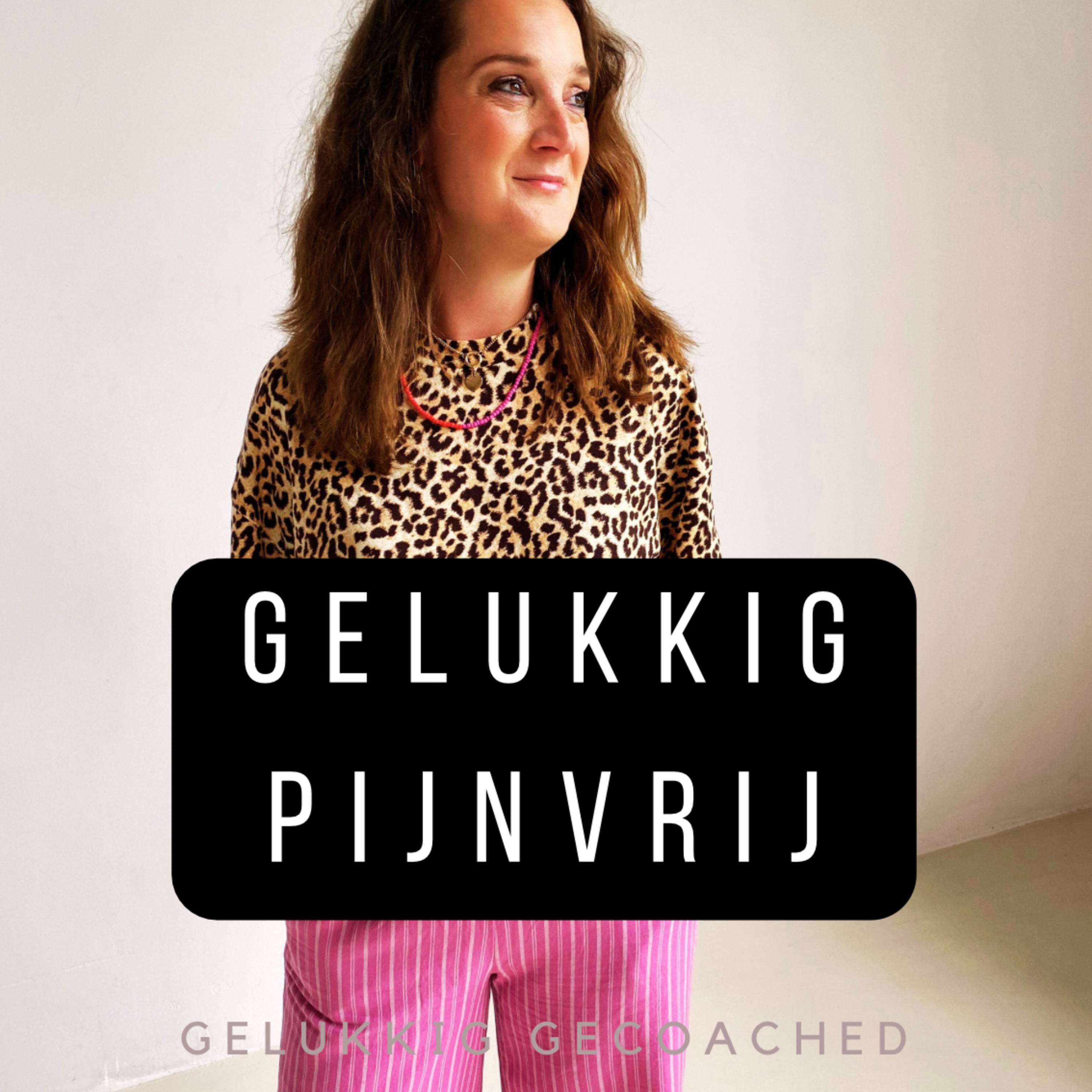 Gelukkig Pijnvrij (Gelukkig Gecoached)