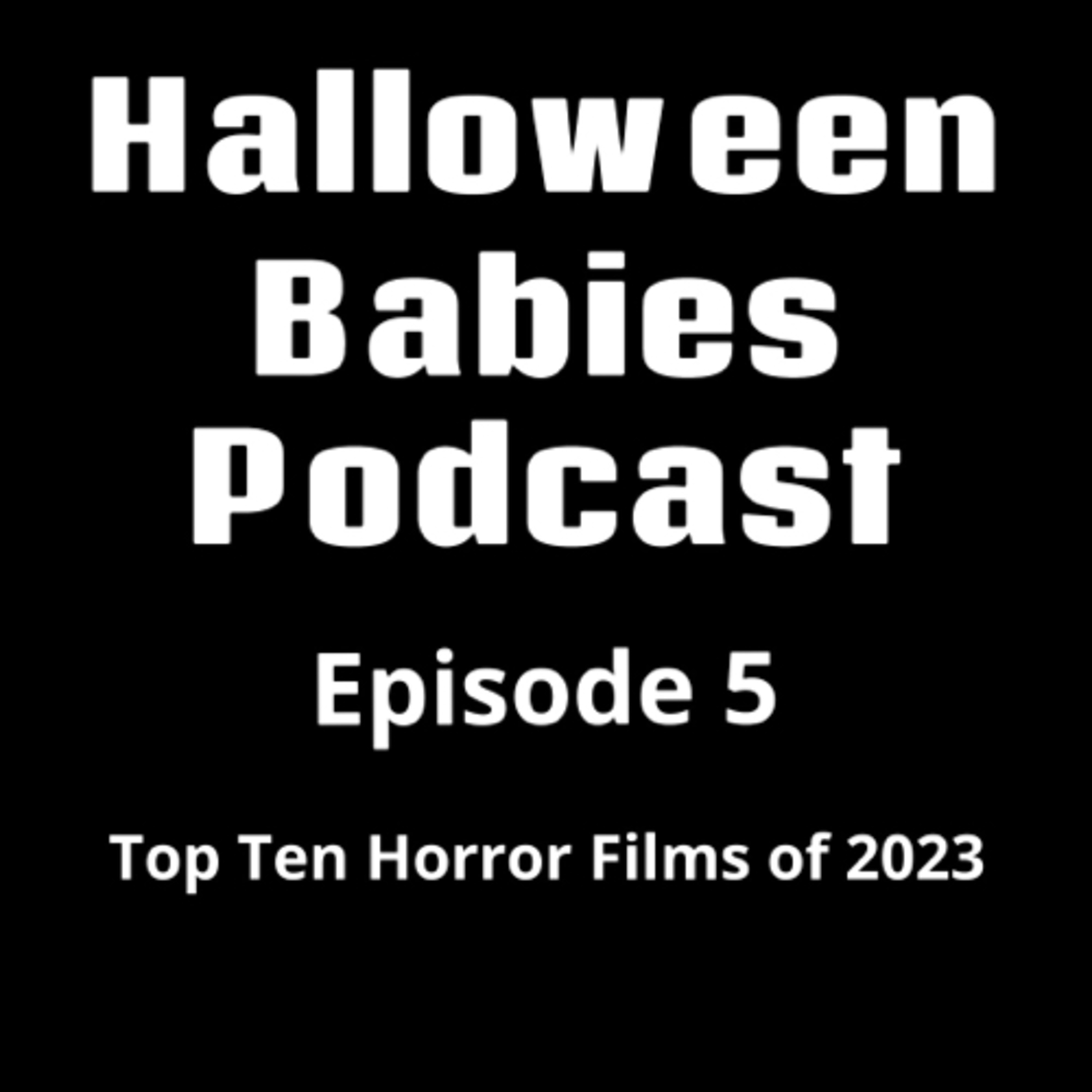 Episode 5-Top Ten Horror Films of 2023 episode artwork